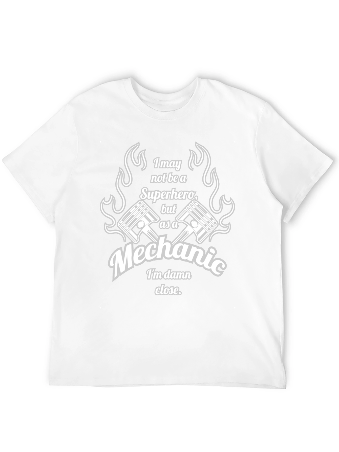 Mechanic Superhero T-Shirt - Im Damn Close