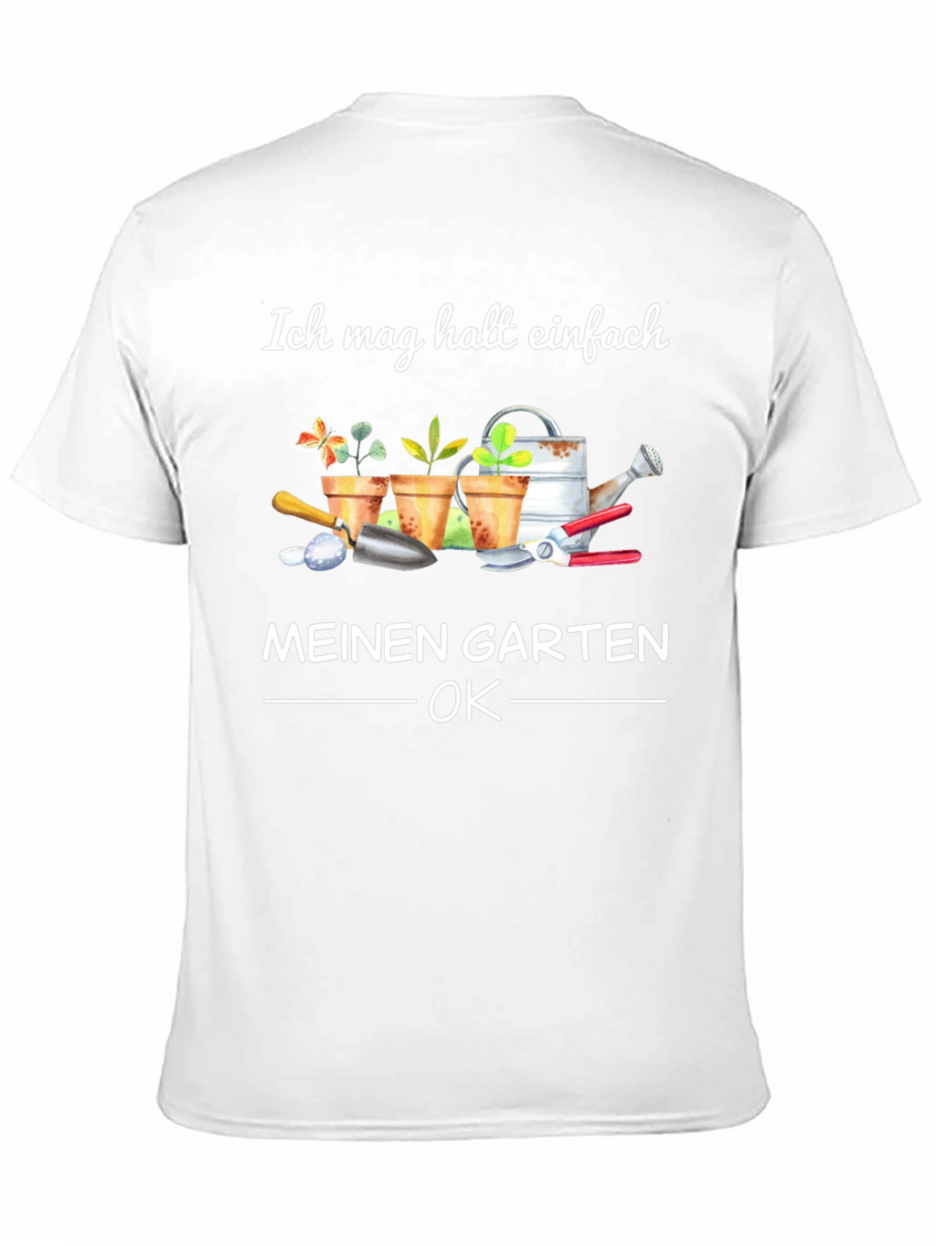 Ich Mag Halt Einfach Meinen Garten OK T-Shirt