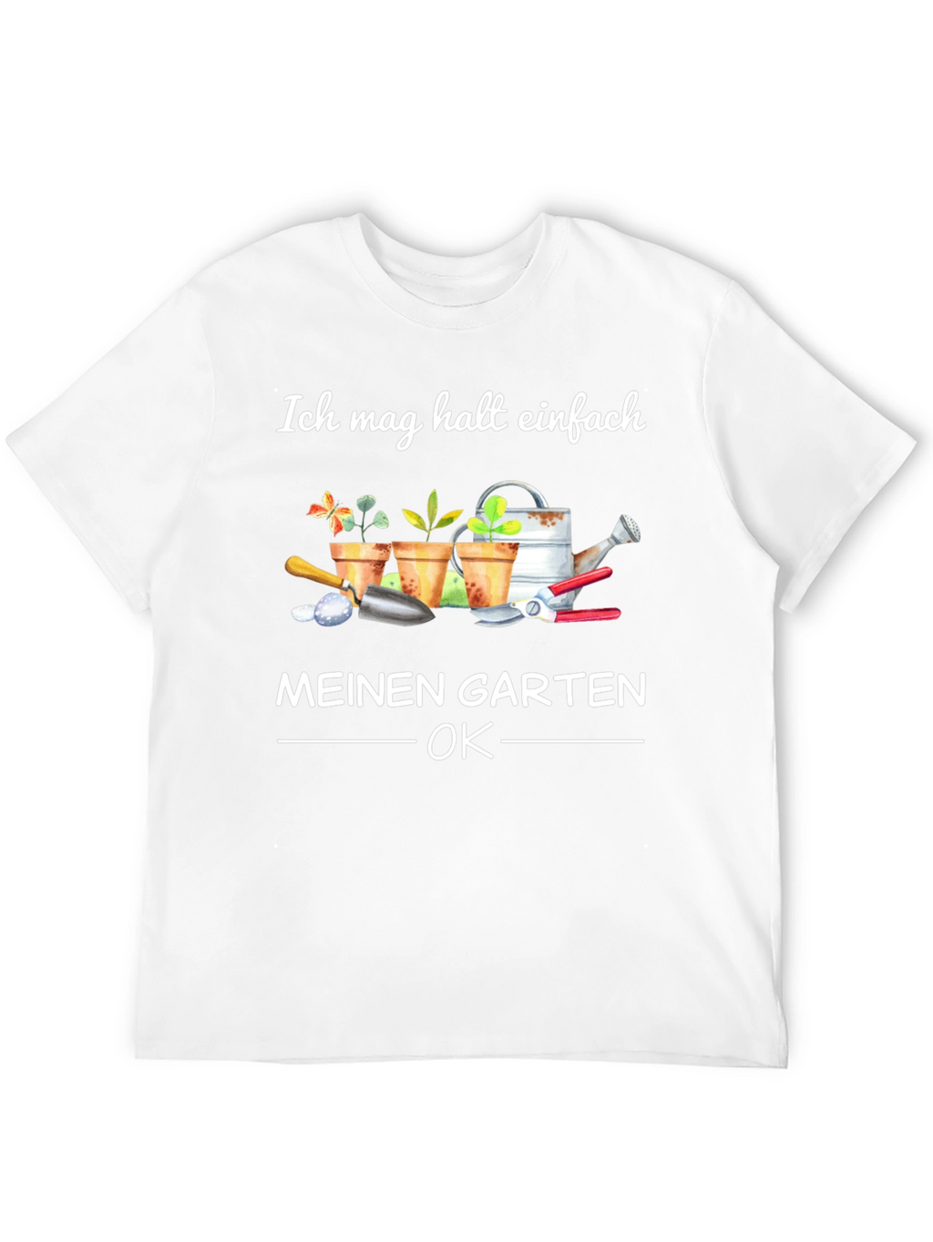 Ich Mag Halt Einfach Meinen Garten OK T-Shirt