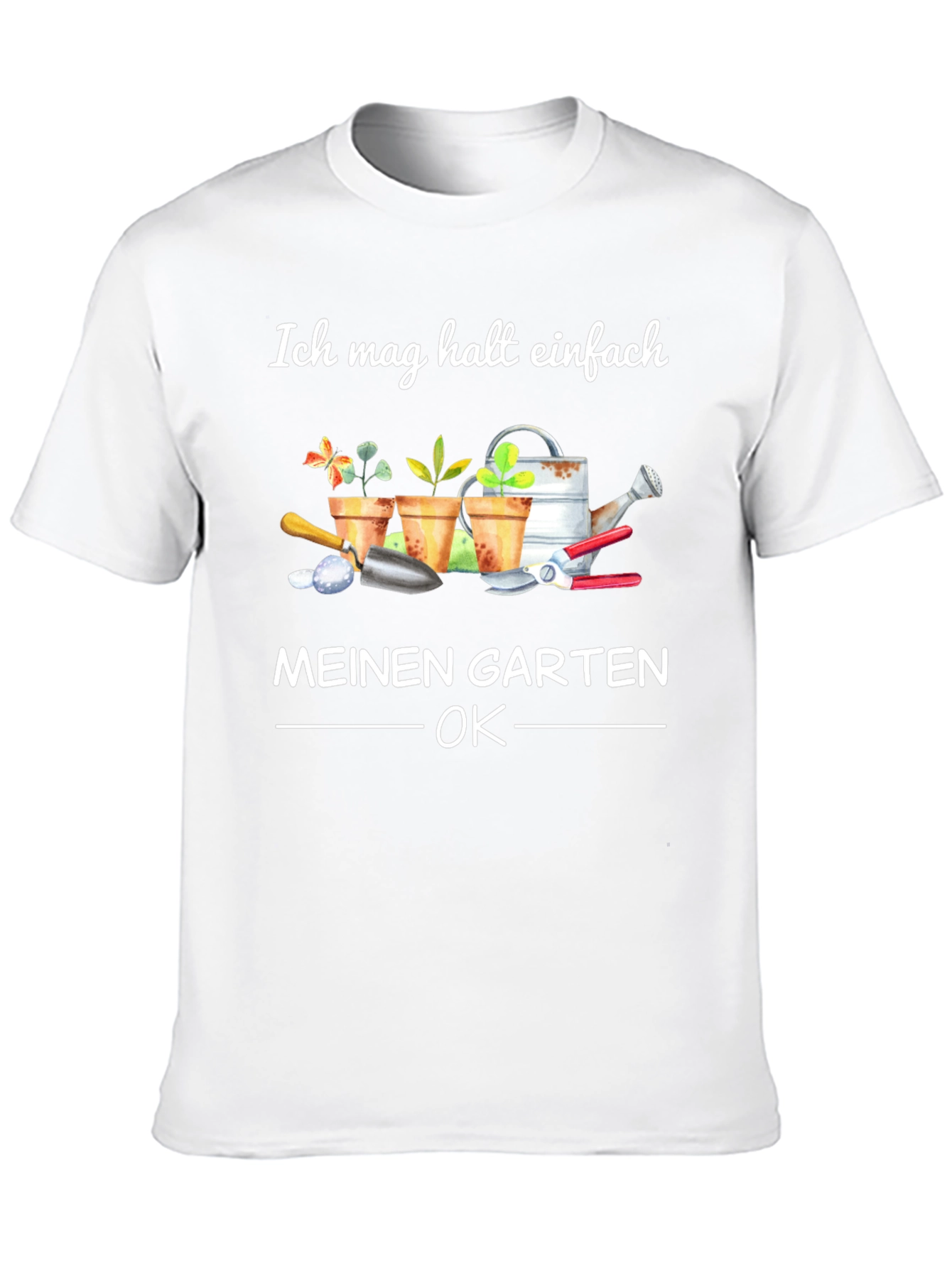Ich Mag Halt Einfach Meinen Garten OK T-Shirt