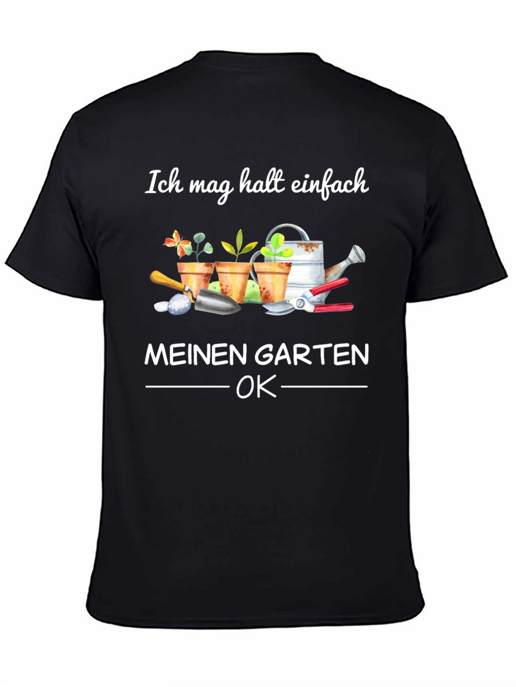 Ich Mag Halt Einfach Meinen Garten OK T-Shirt