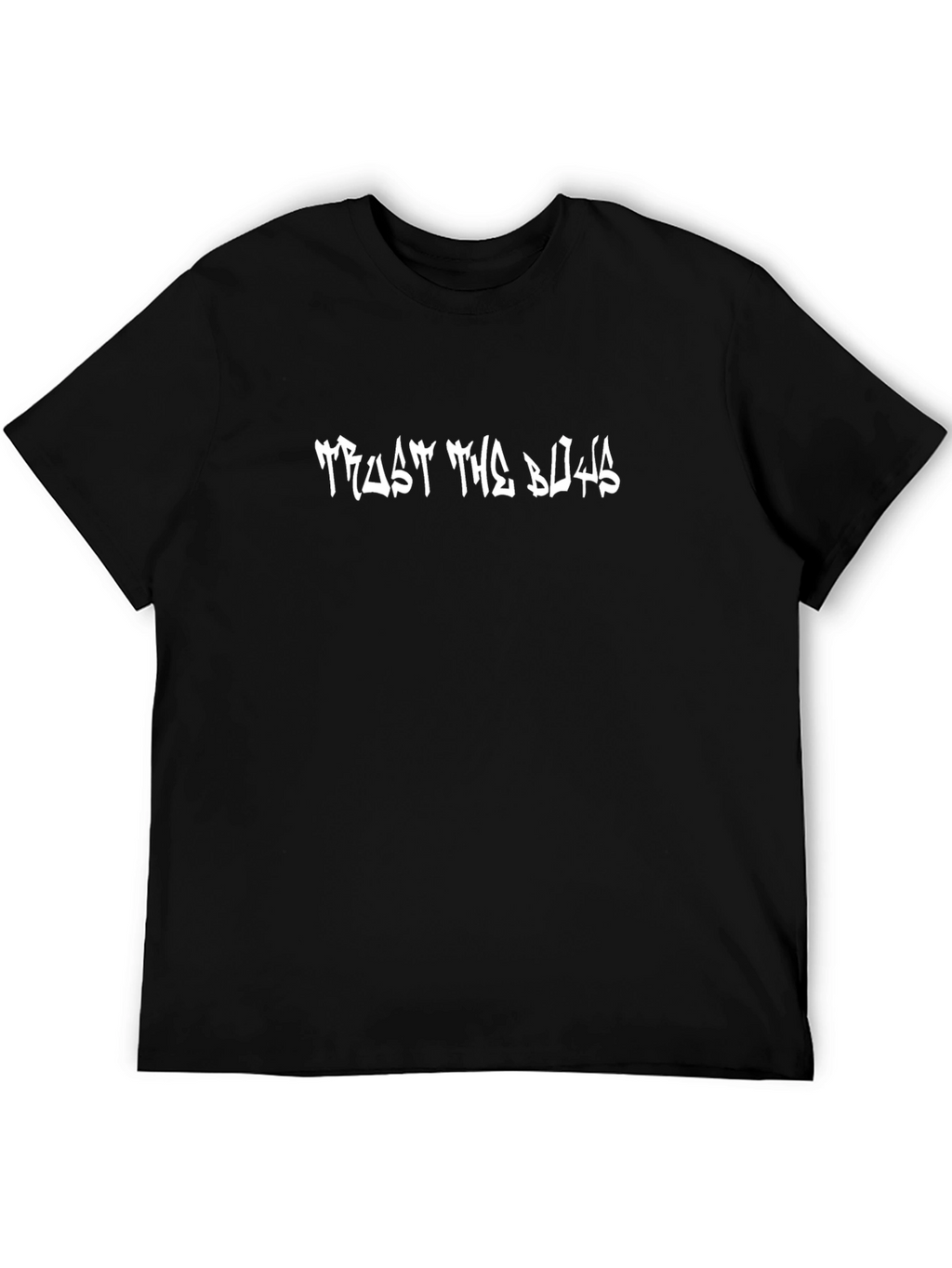 Trust the Boys Graphic Tee - Premium Black Cotton