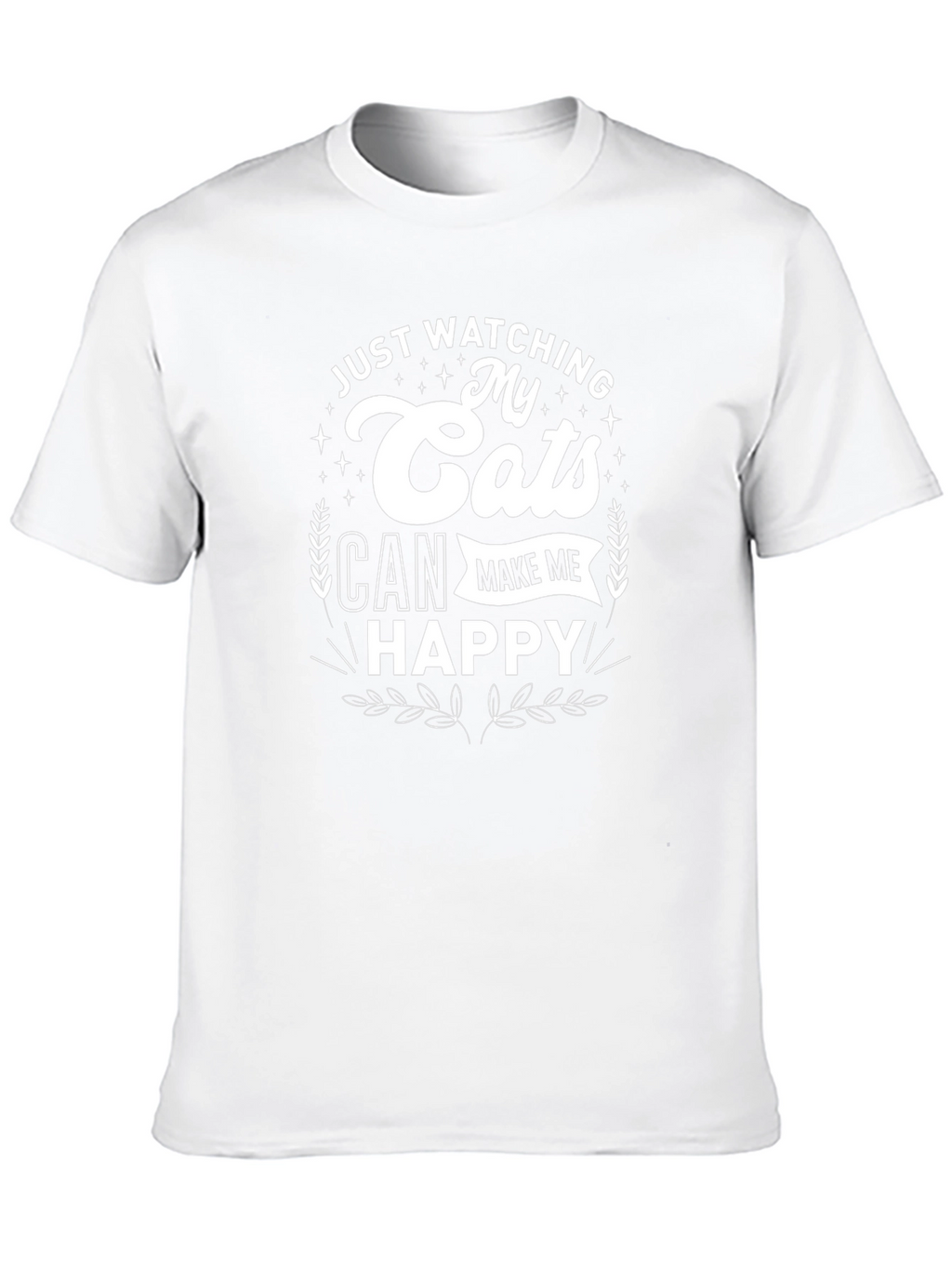 Just Watching My Cats Can Make Me Happy T-Shirt