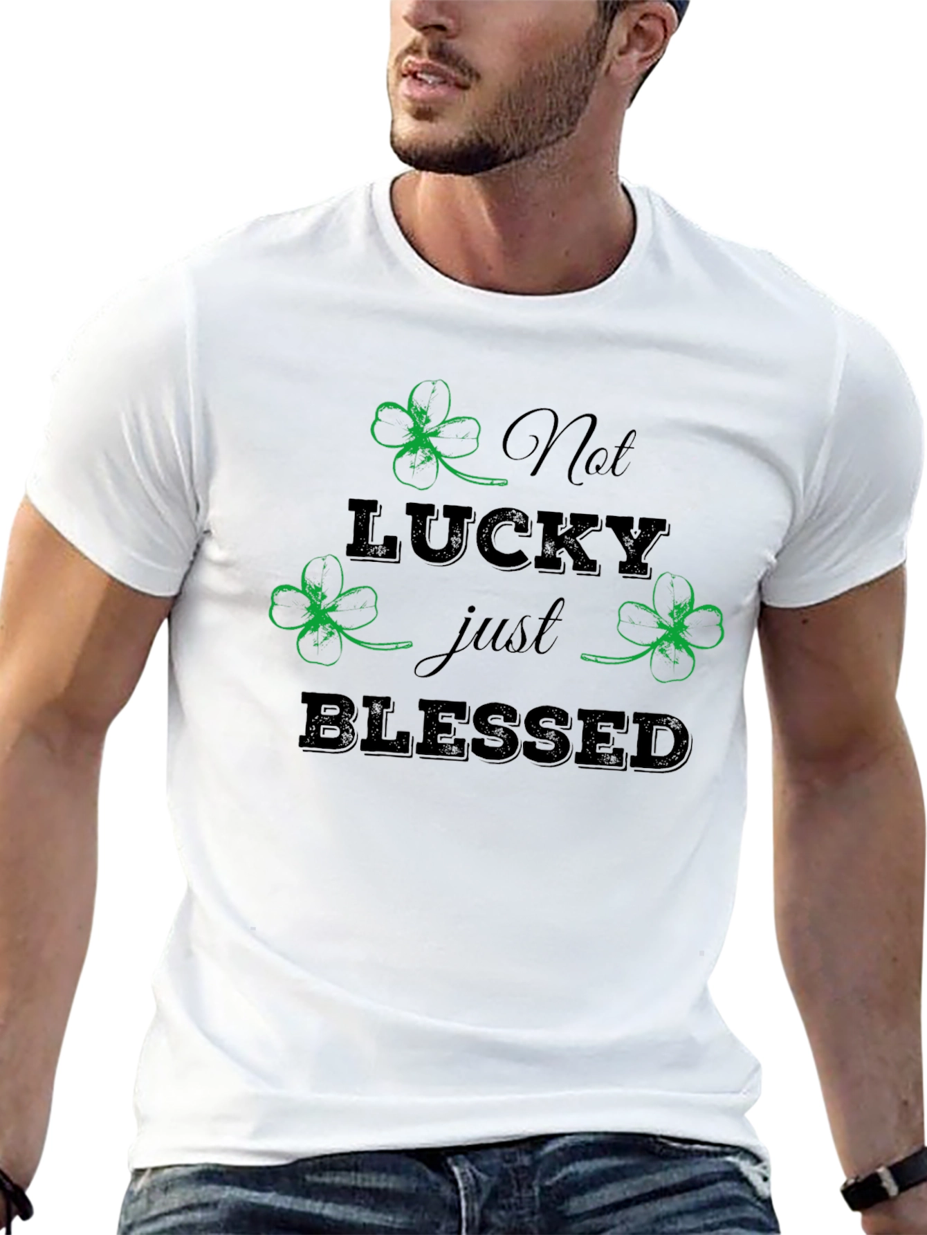Not Lucky Just Blessed St. Patricks Day T-Shirt