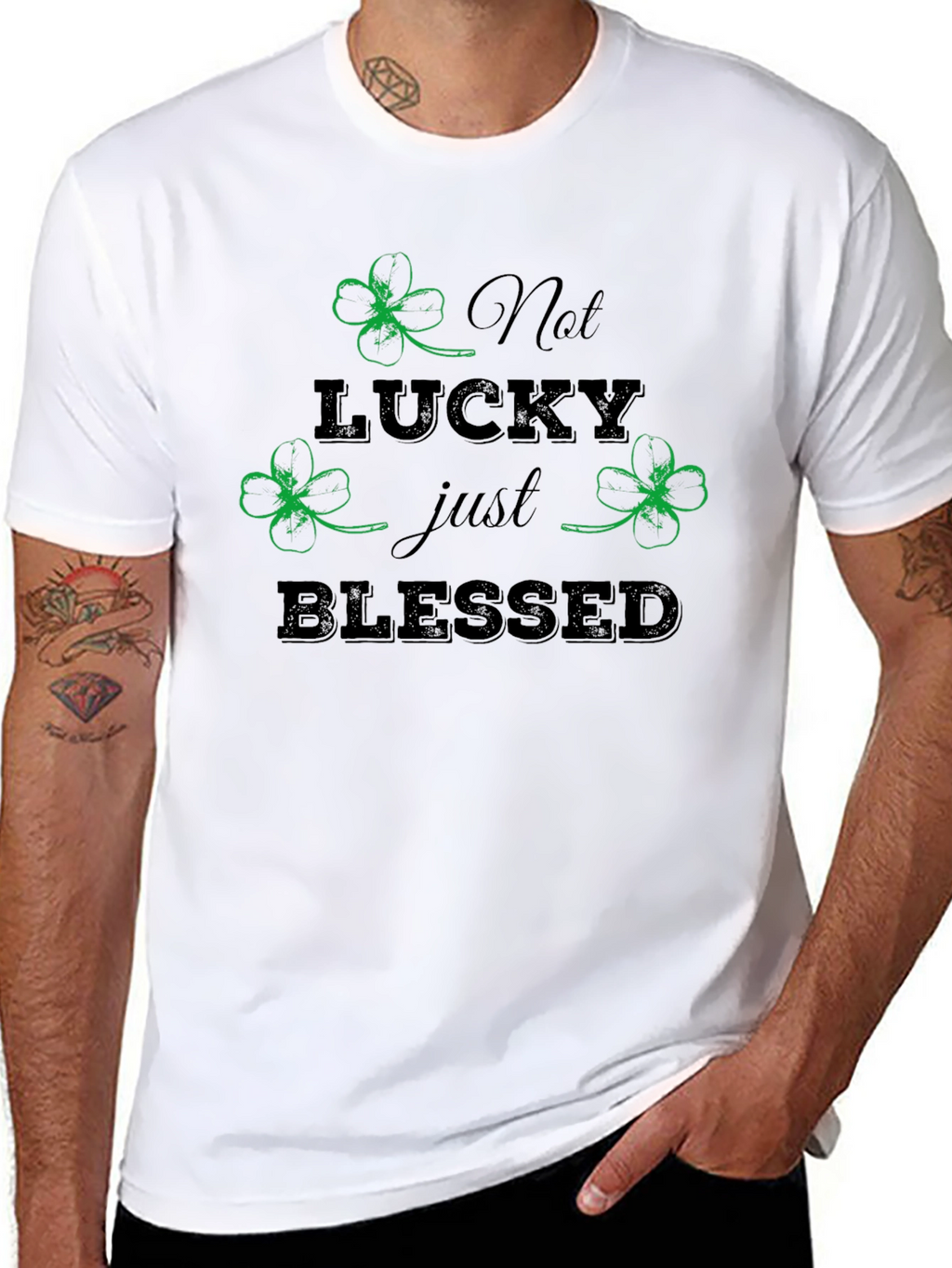 Not Lucky Just Blessed St. Patricks Day T-Shirt