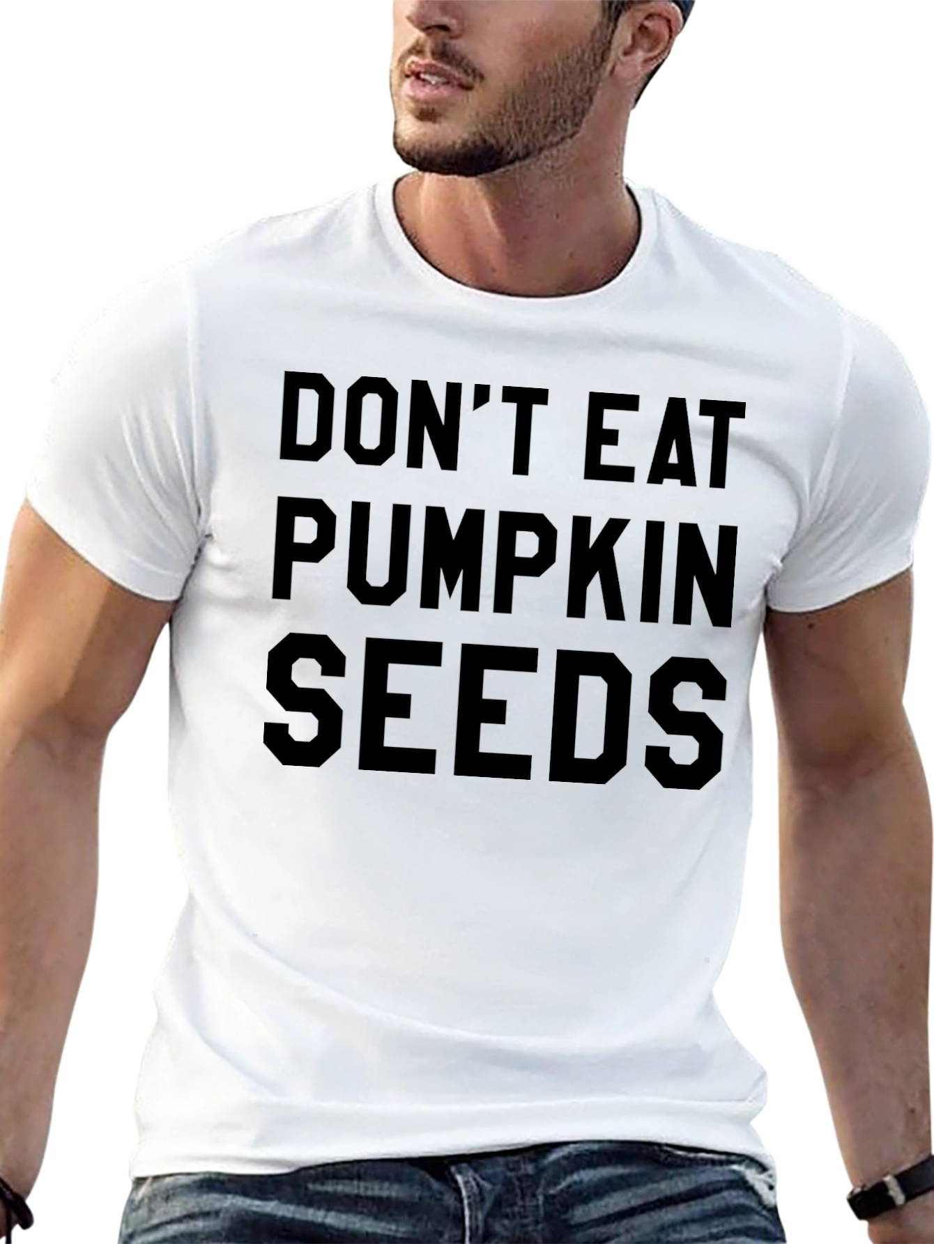 Dont Eat Pumpkin Seeds Funny T-Shirt