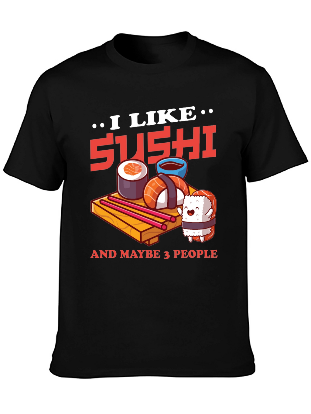 I Like Sushi T-Shirt: Fun Foodie Tee