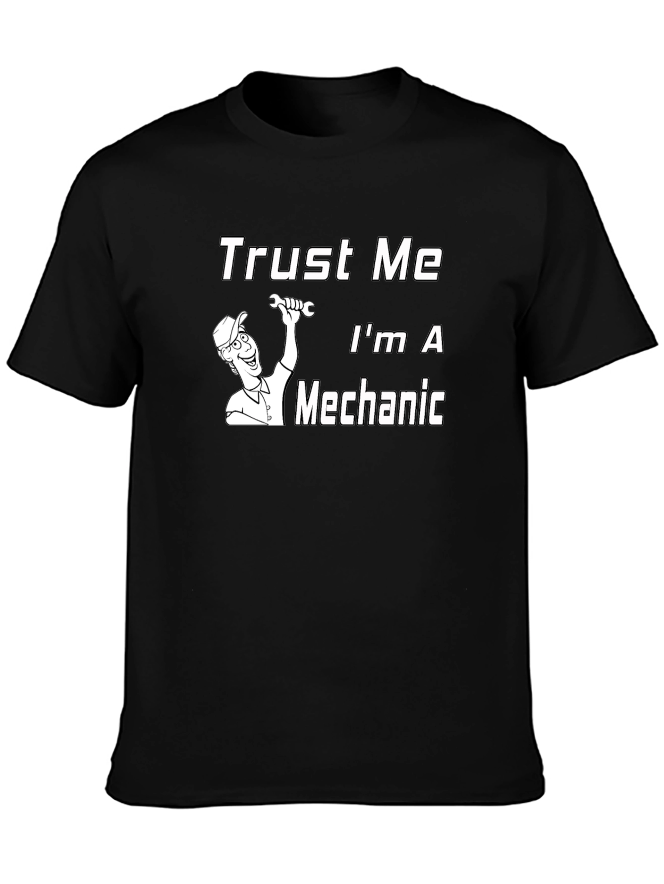Trust Me Im A Mechanic T-Shirt - Black