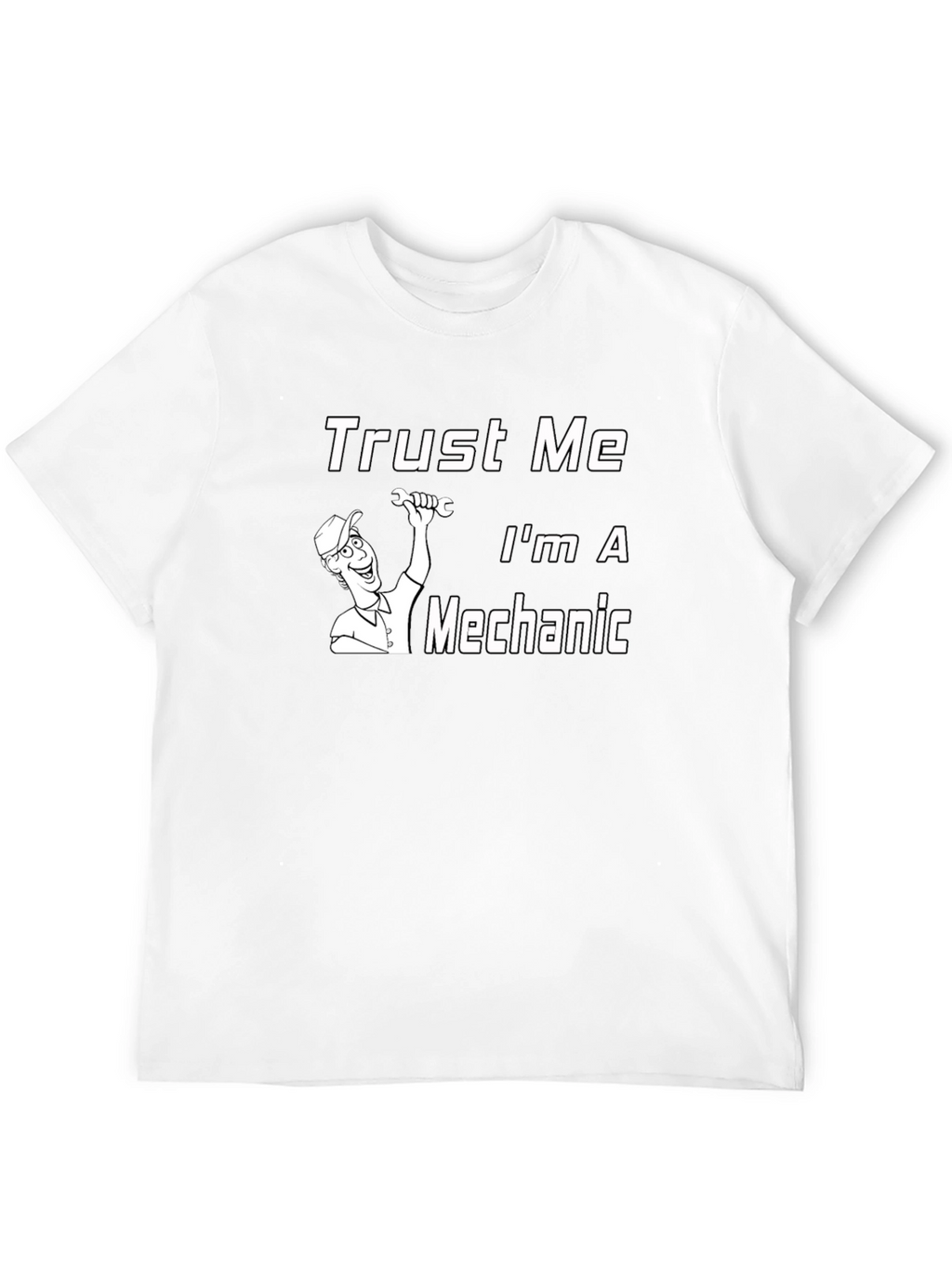 Trust Me Im A Mechanic T-Shirt - Black