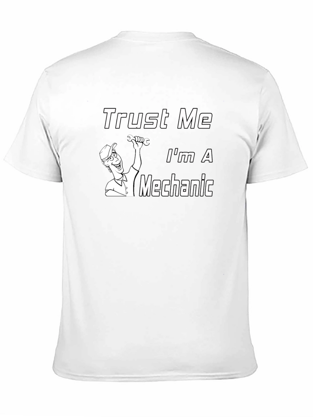 Trust Me Im A Mechanic T-Shirt - Black