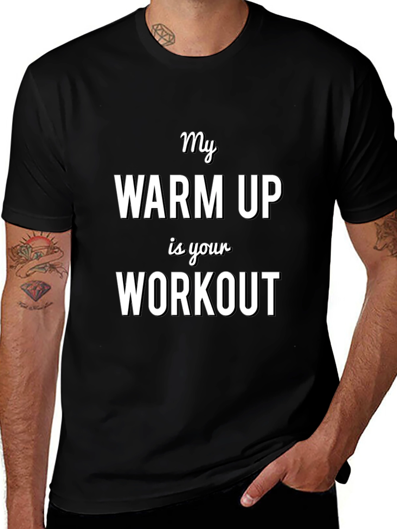 My Warm Up is Your Workout T-Shirt