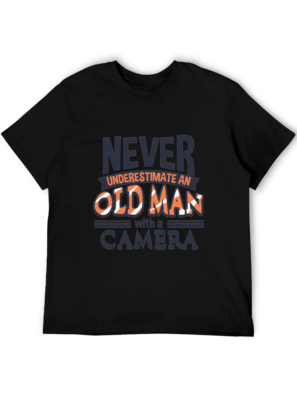Never Underestimate Old Man Camera Black T-Shirt