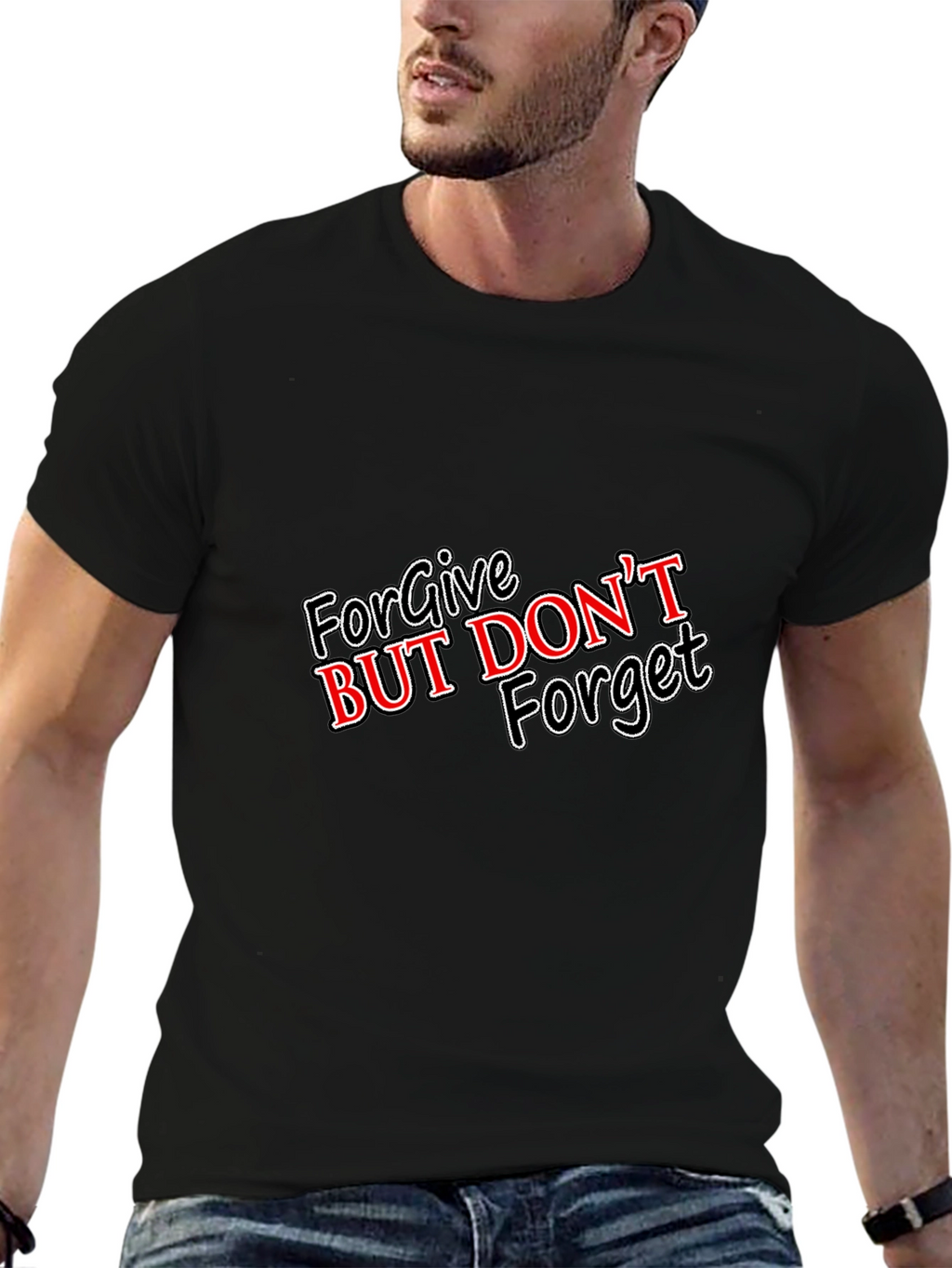 Forgive But Dont Forget Graphic T-Shirt