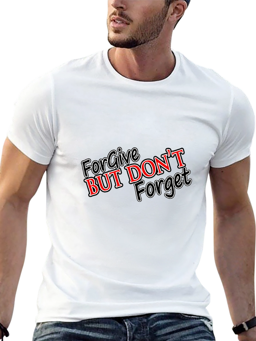 Forgive But Dont Forget Graphic T-Shirt