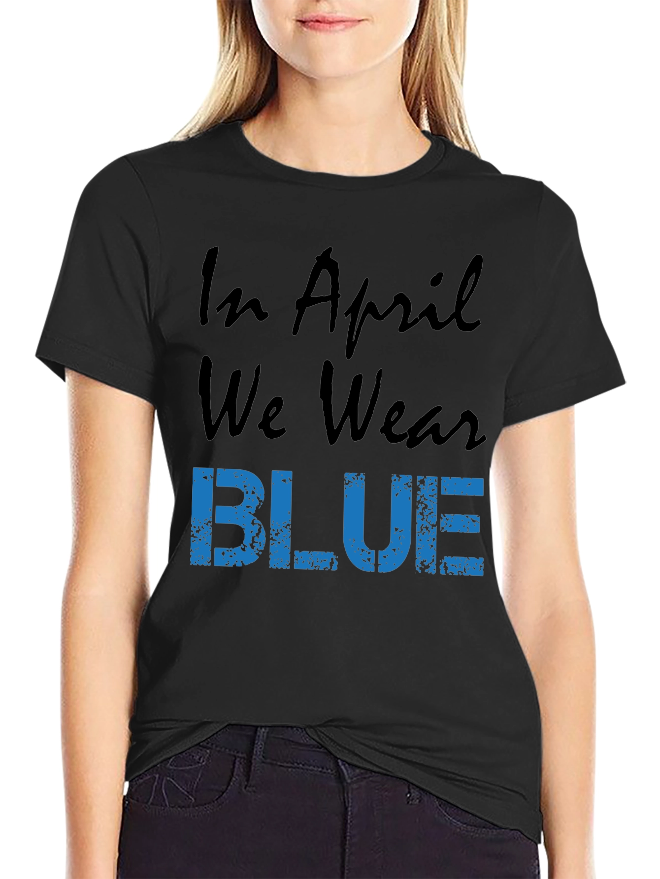 In April We Wear Blue Graphic Tee
