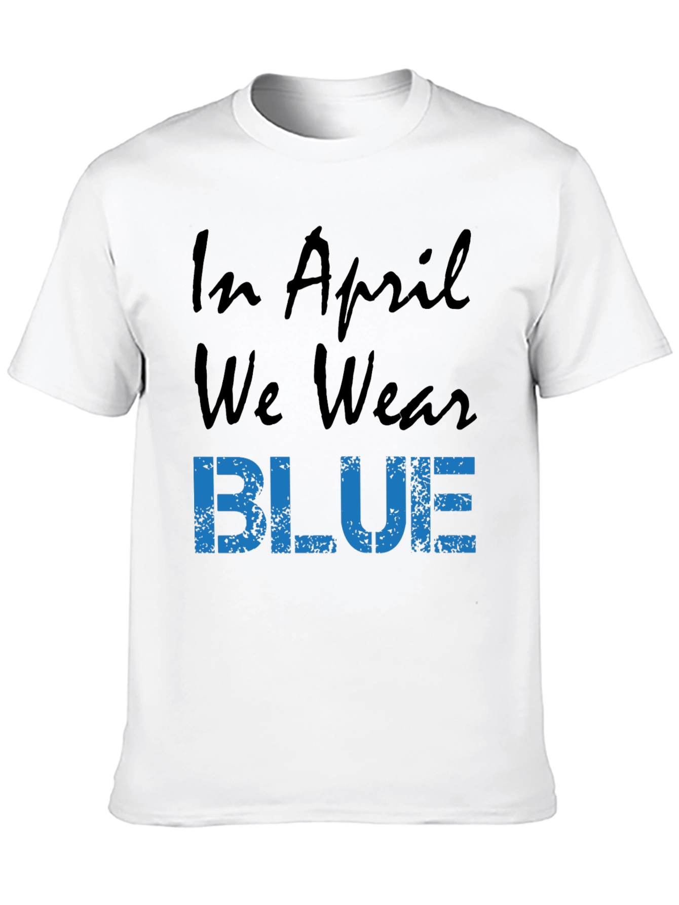 In April We Wear Blue Graphic Tee