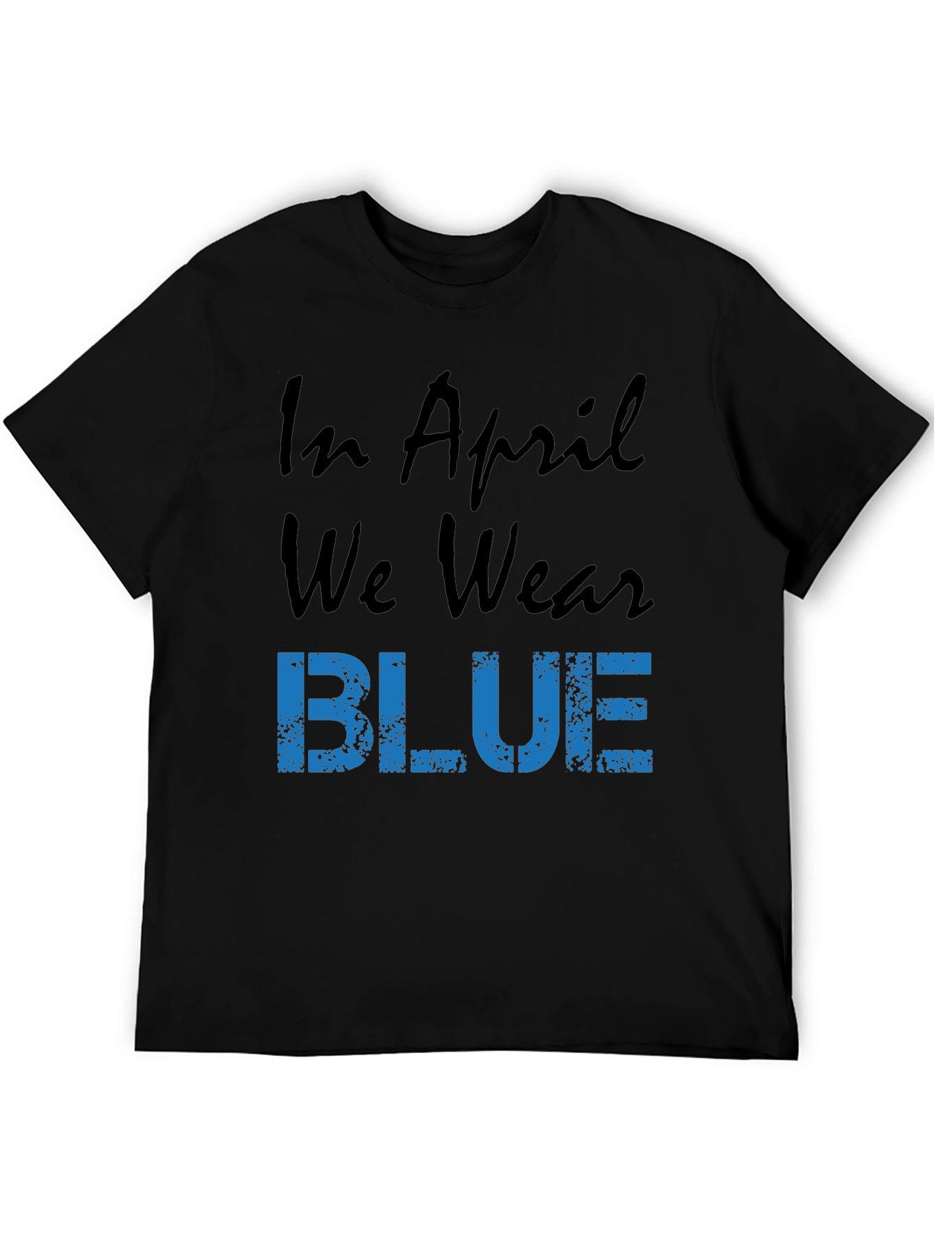 In April We Wear Blue Graphic Tee