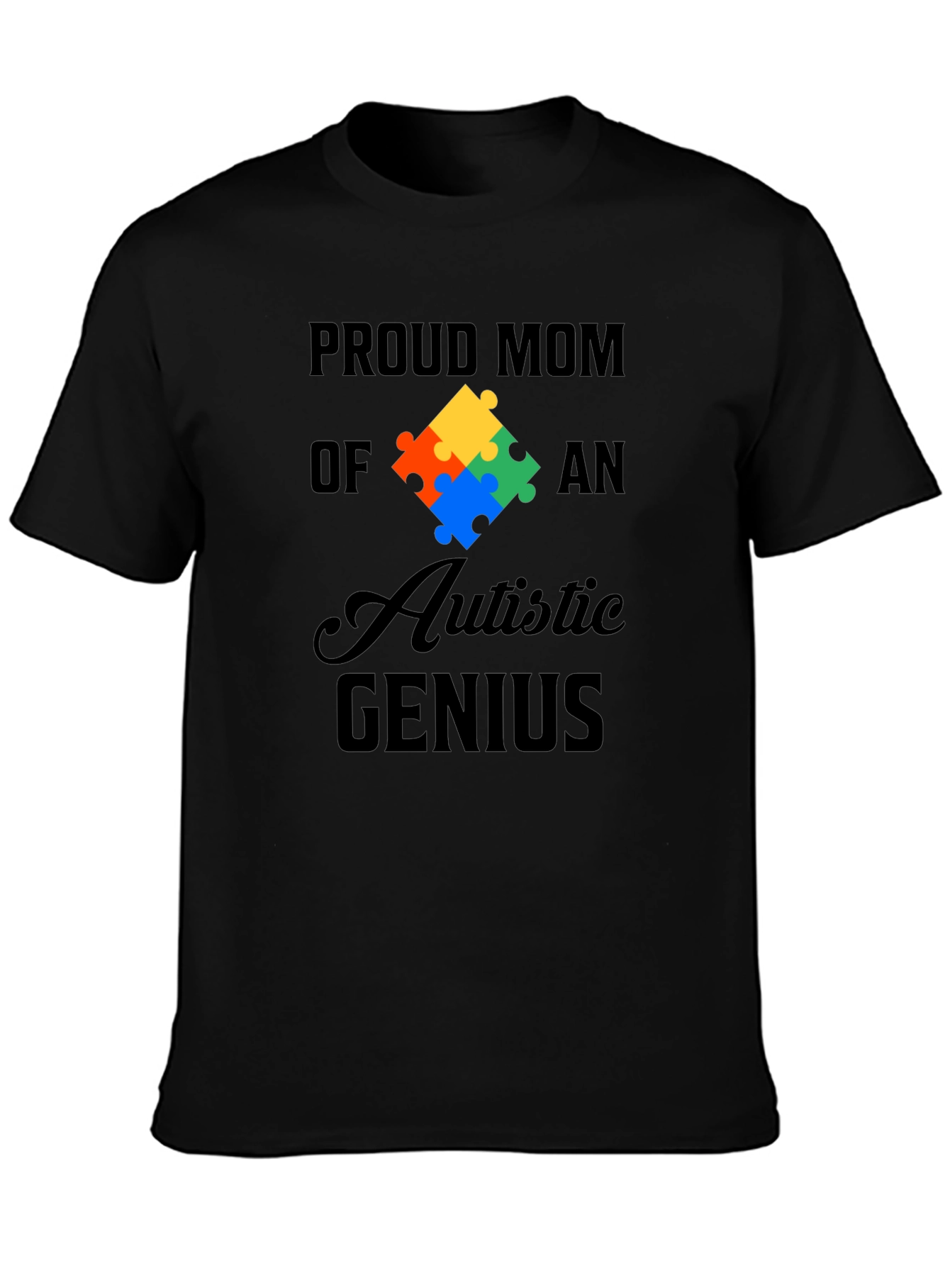 Proud Mom of Autistic Genius Graphic Tee