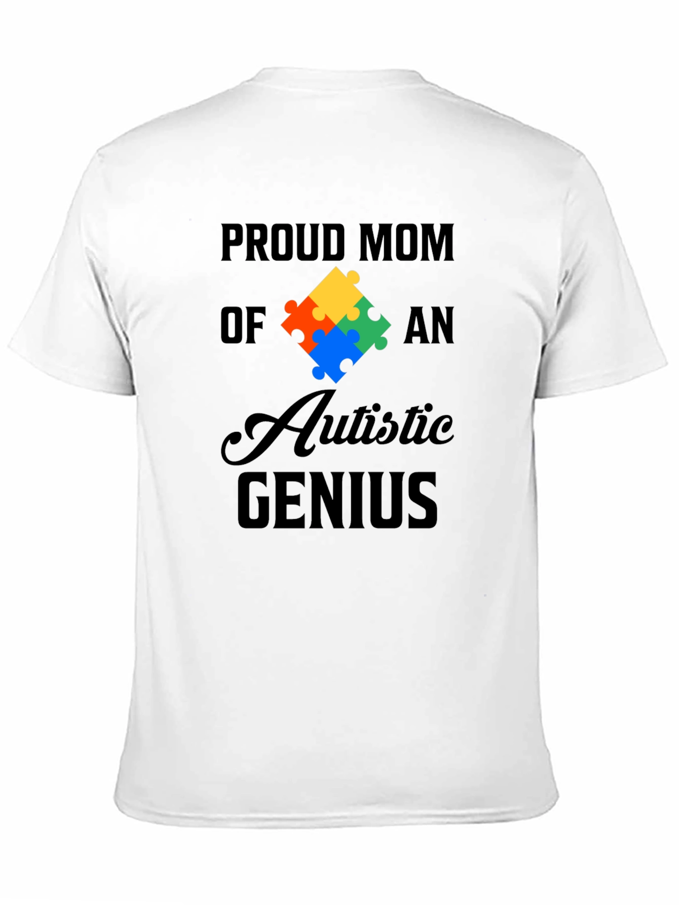 Proud Mom of Autistic Genius Graphic Tee