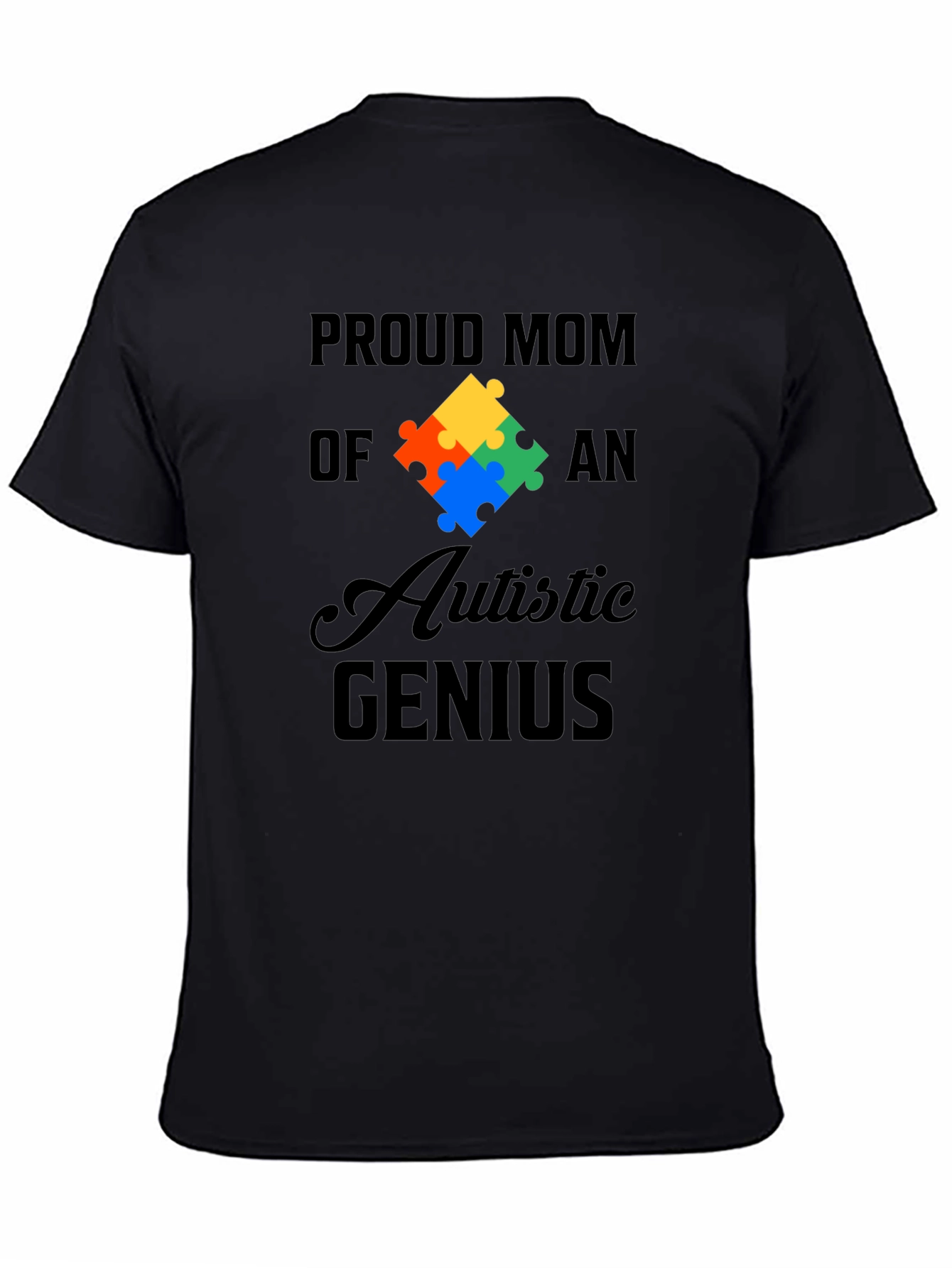 Proud Mom of Autistic Genius Graphic Tee