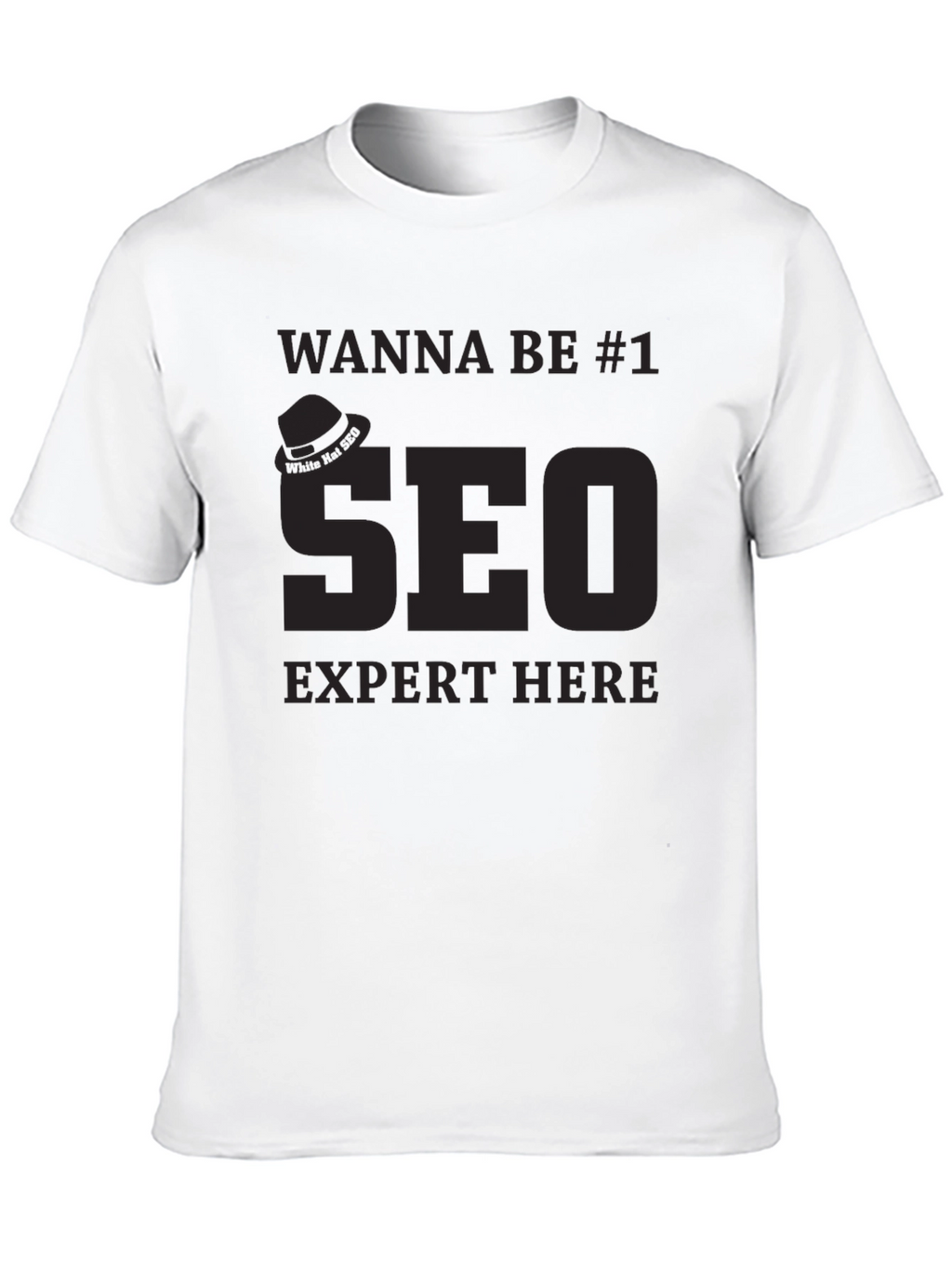 SEO Expert T-Shirt - Wanna Be #1