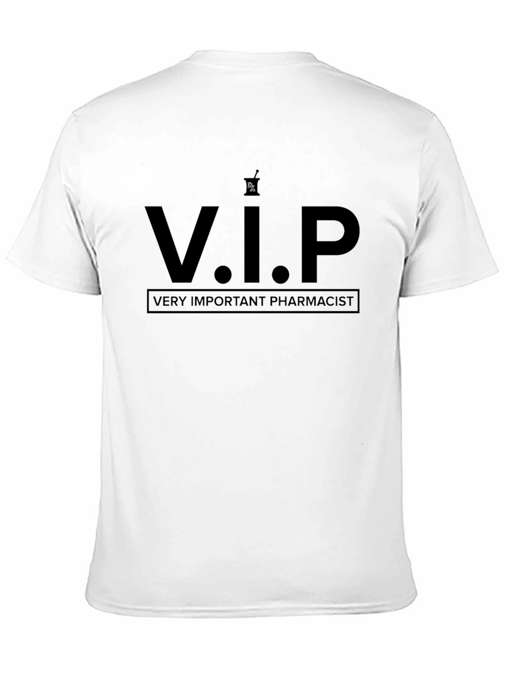 V.I.P Very Important Pharmacist T-Shirt