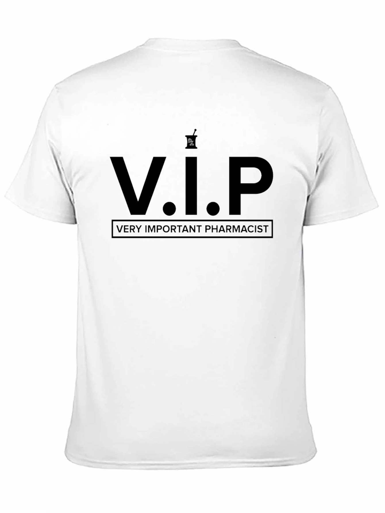 V.I.P Very Important Pharmacist T-Shirt