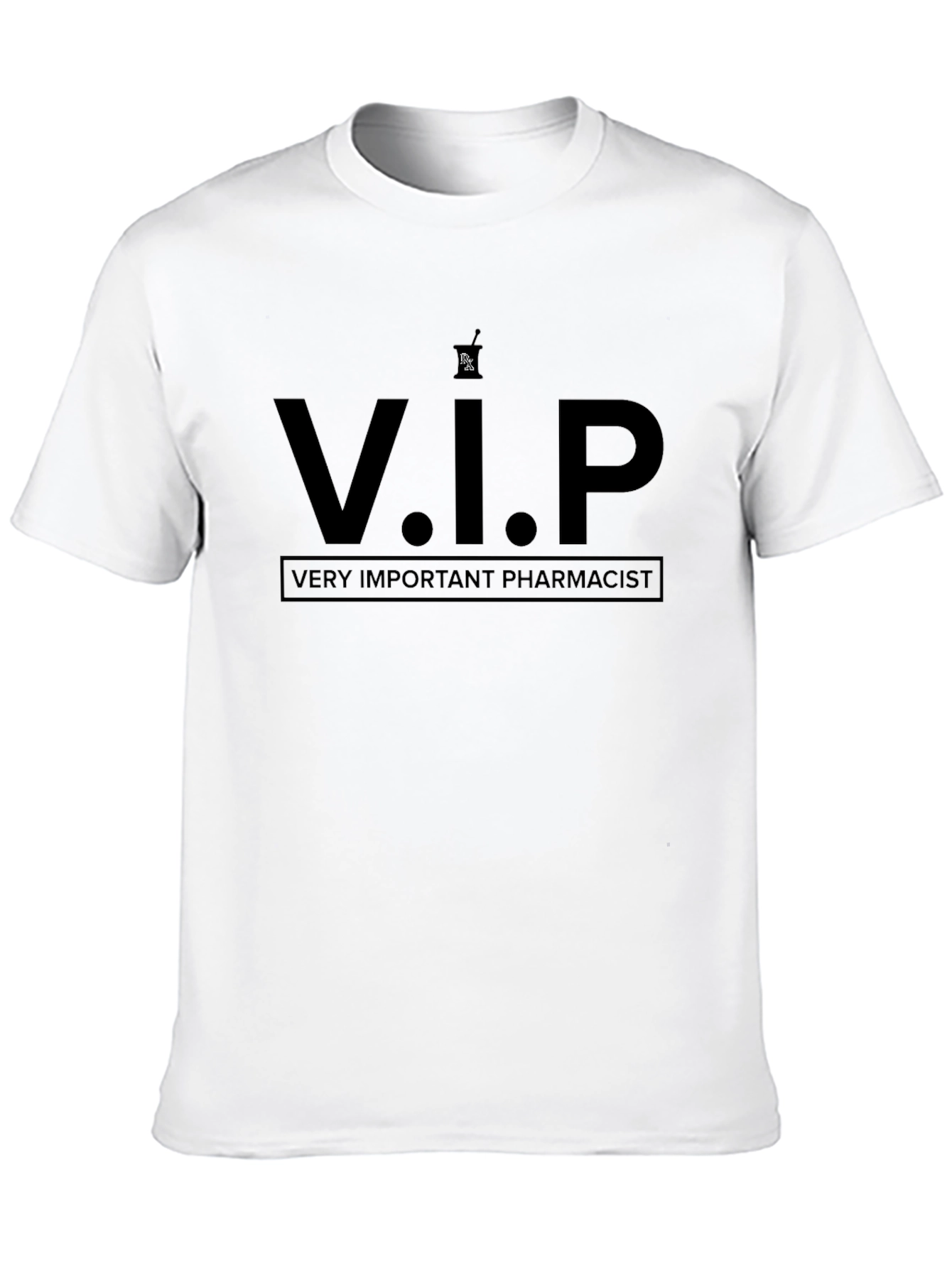 V.I.P Very Important Pharmacist T-Shirt
