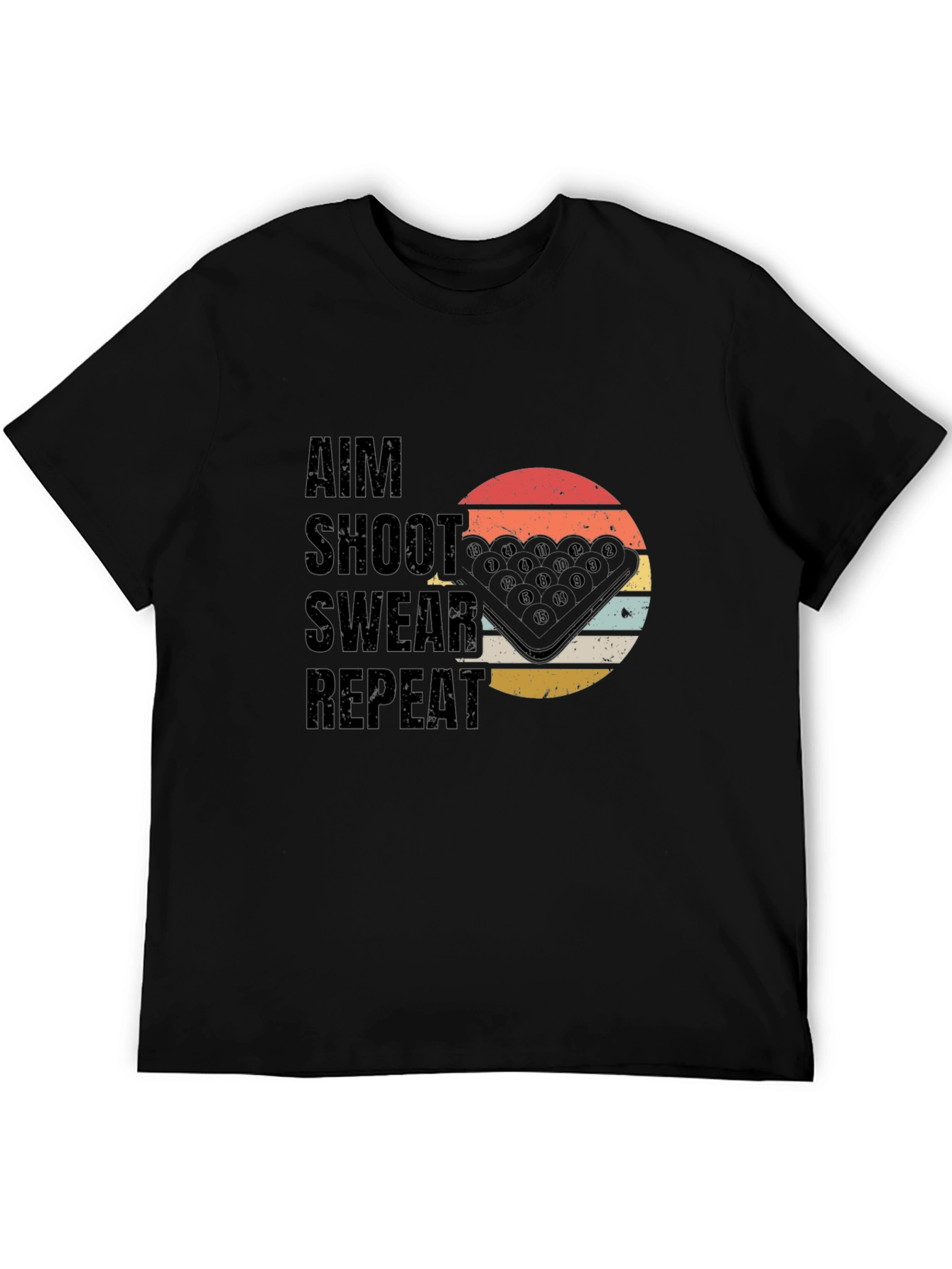Aim Shoot Swear Repeat T-Shirt - Billiards Pool Player Tee
