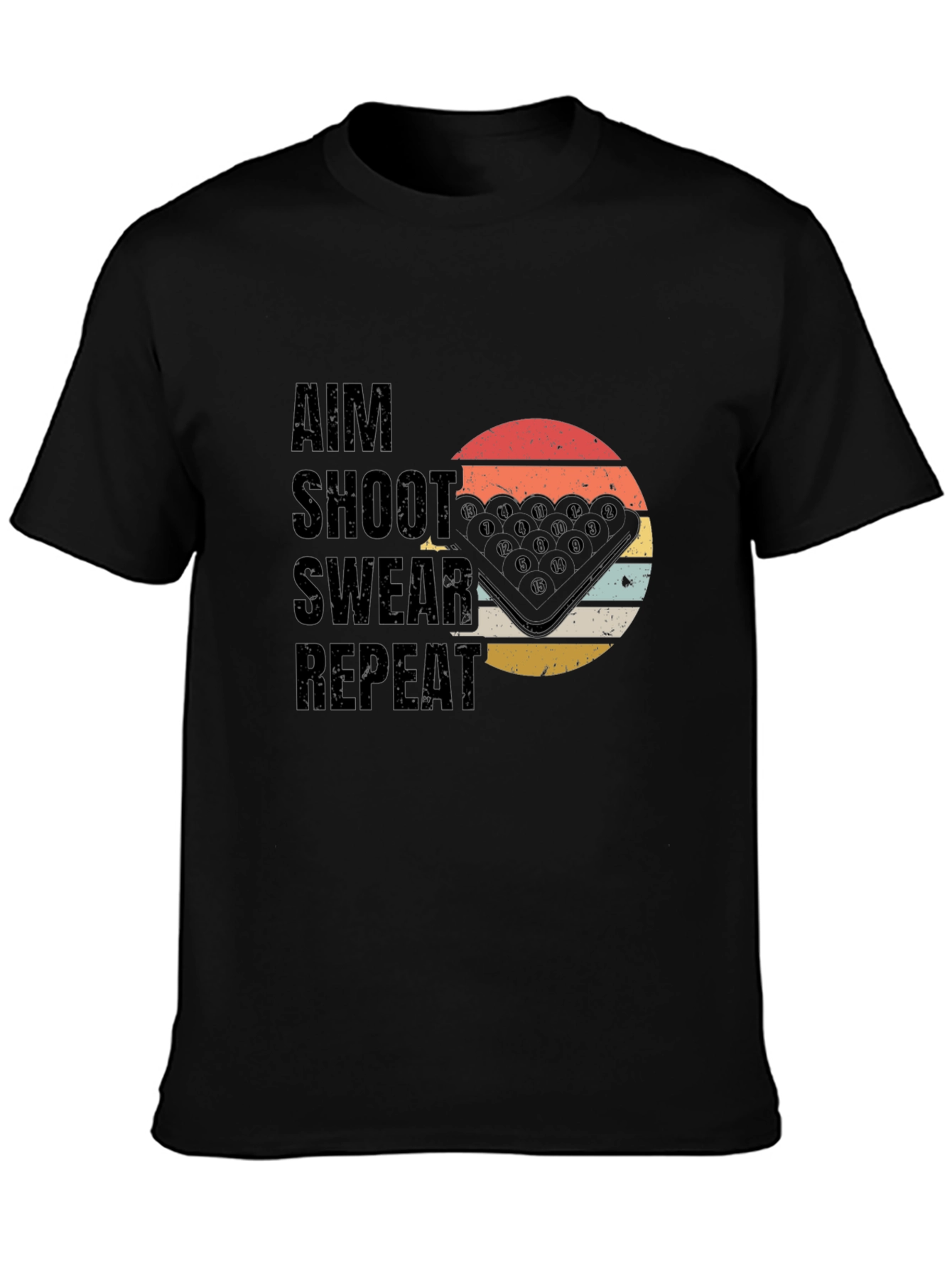 Aim Shoot Swear Repeat T-Shirt - Billiards Pool Player Tee