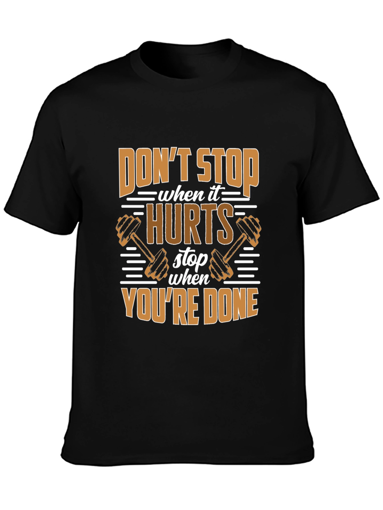 Dont Stop When it Hurts Gym Workout T-Shirt
