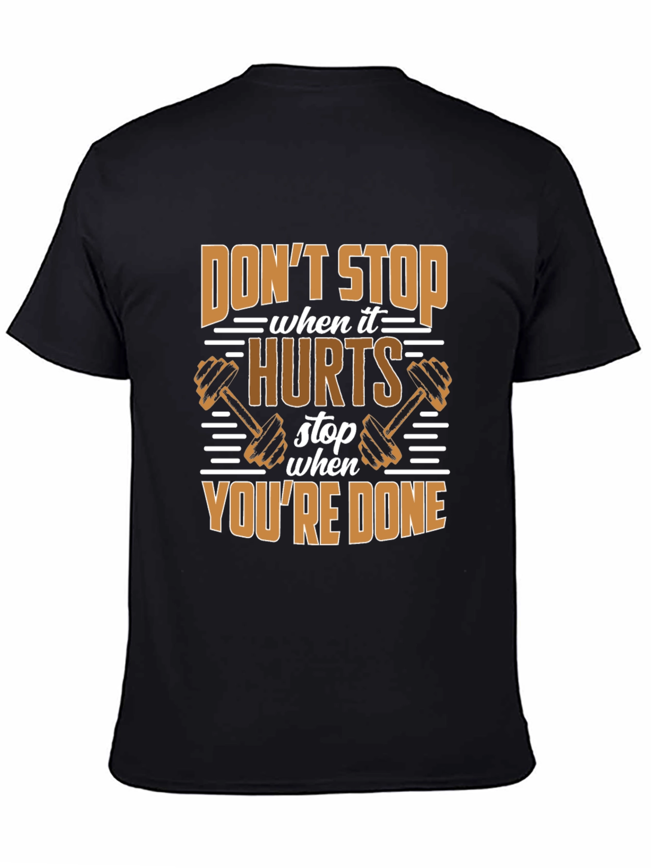 Dont Stop When it Hurts Gym Workout T-Shirt