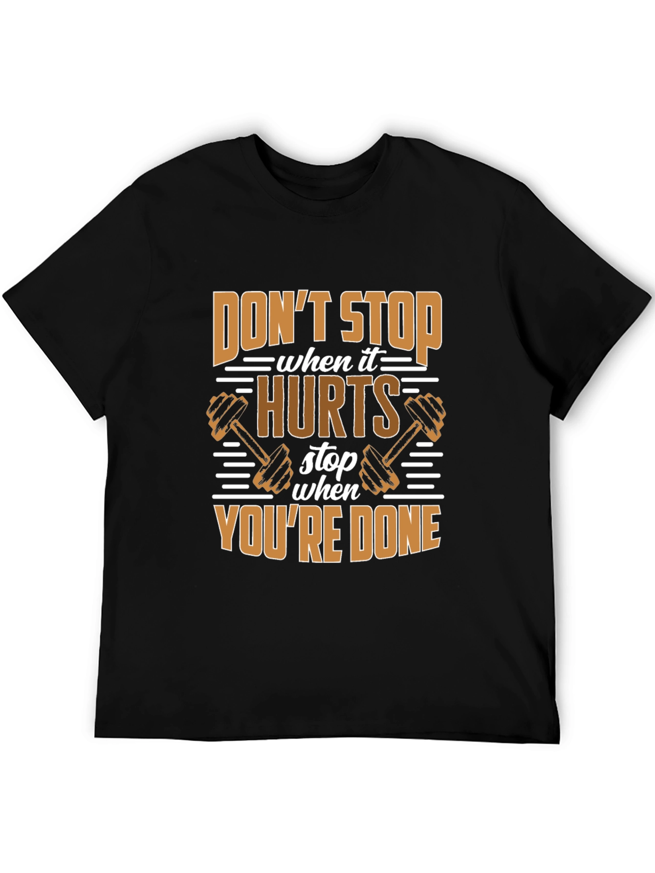 Dont Stop When it Hurts Gym Workout T-Shirt