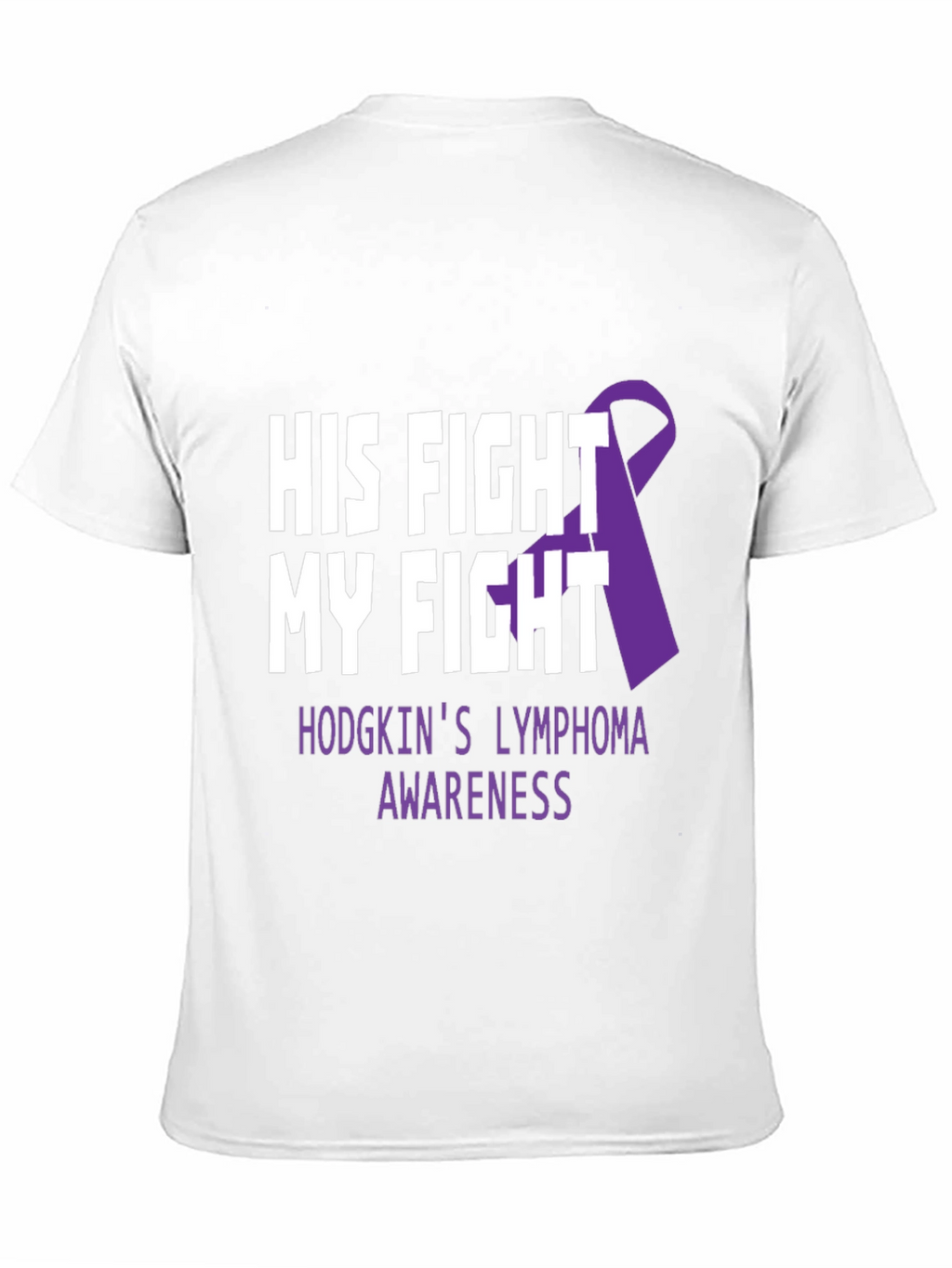 His Fight My Fight Hodgkins Lymphoma Awareness T-Shirt