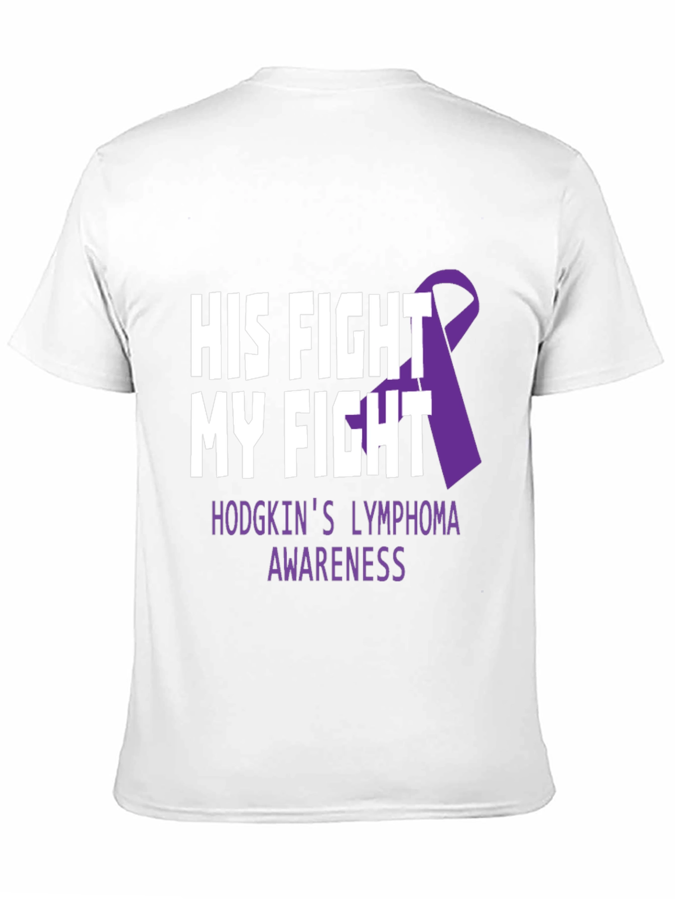 His Fight My Fight Hodgkins Lymphoma Awareness T-Shirt