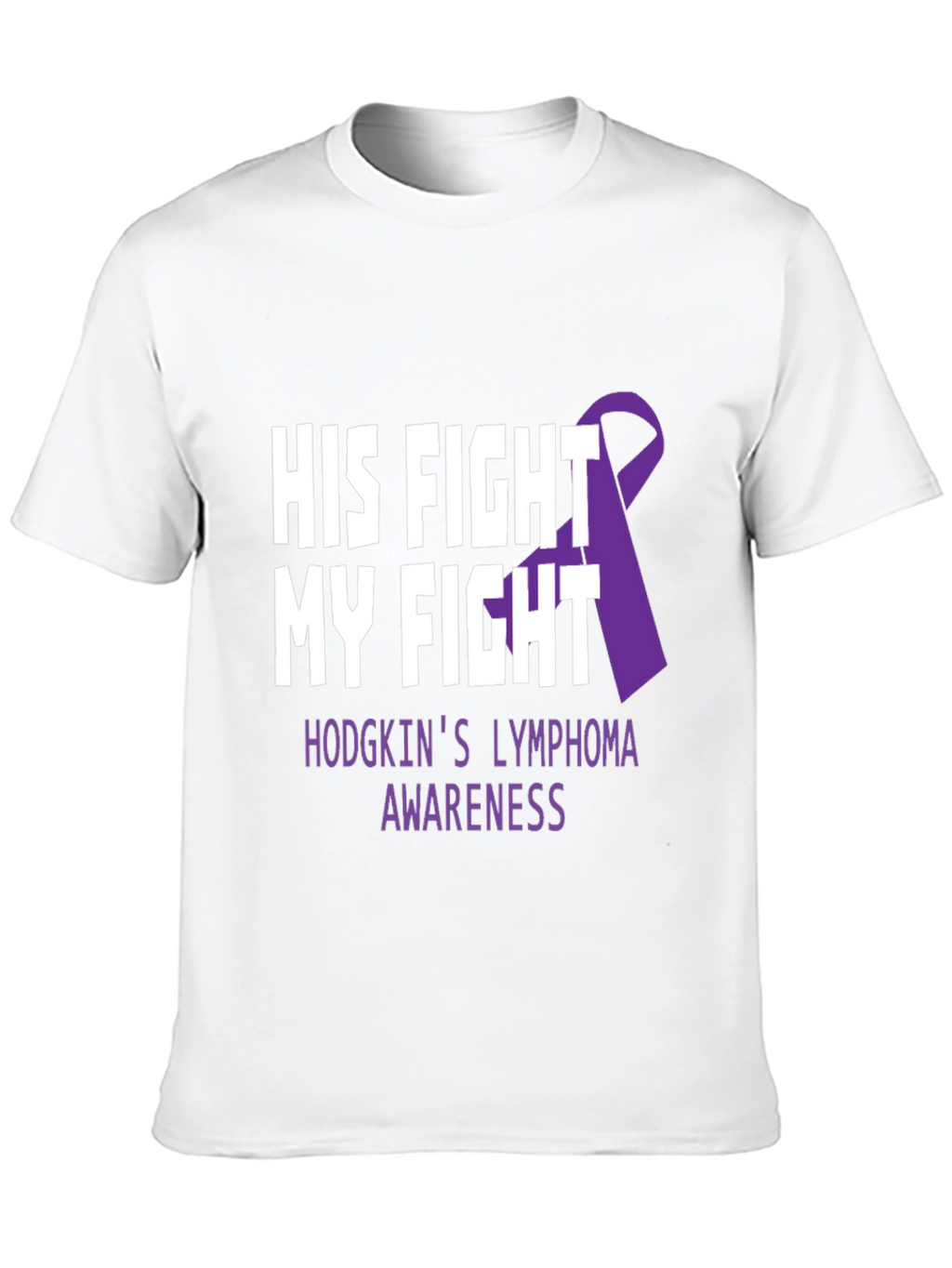 His Fight My Fight Hodgkins Lymphoma Awareness T-Shirt