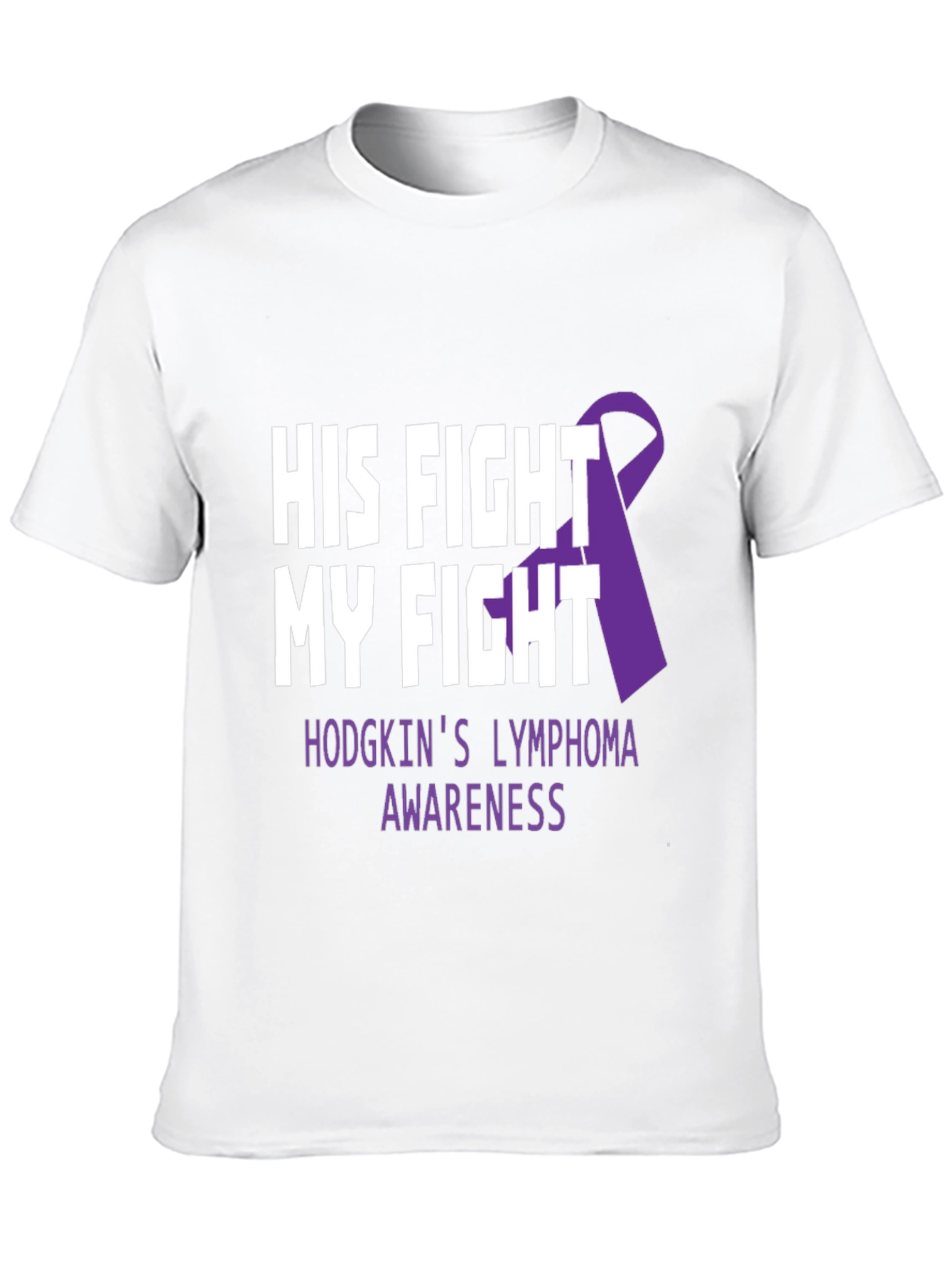 His Fight My Fight Hodgkins Lymphoma Awareness T-Shirt
