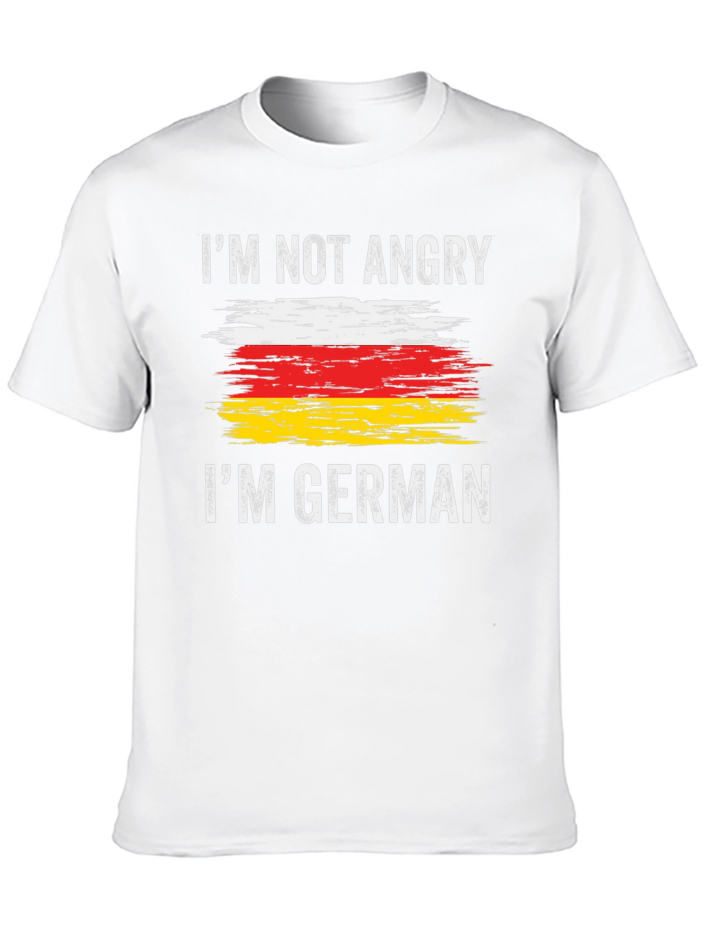Im Not Angry Im German T-Shirt