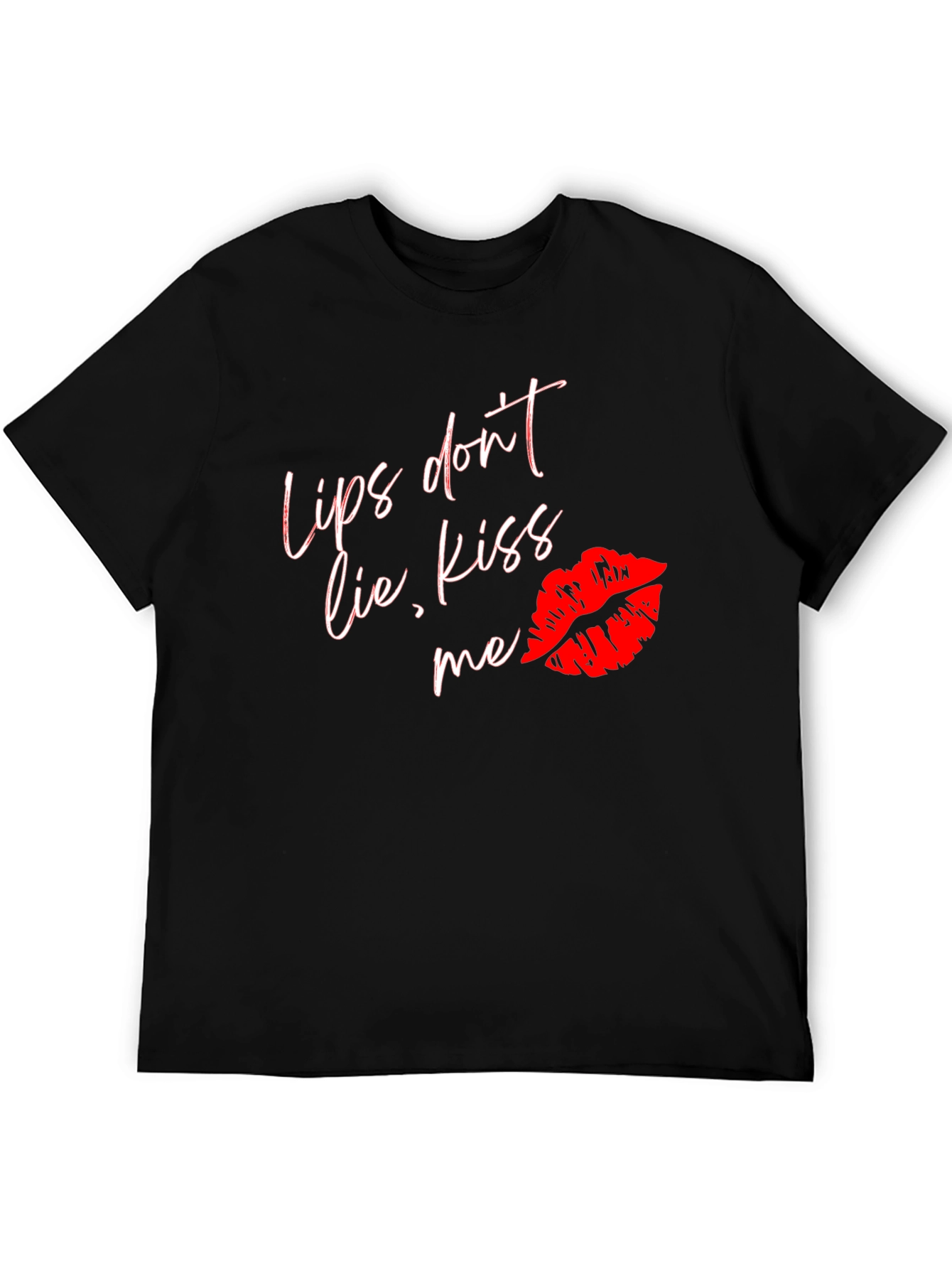 Lips Dont Lie Kiss Me T-Shirt