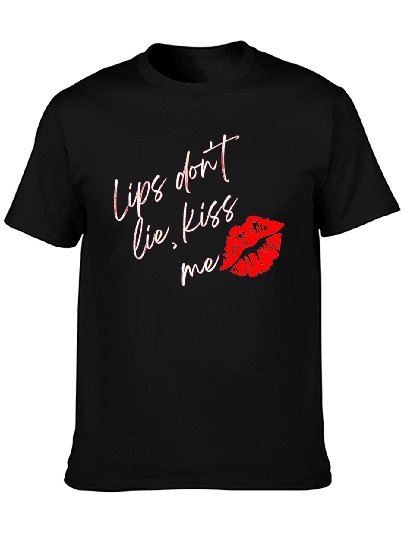 Lips Dont Lie Kiss Me T-Shirt