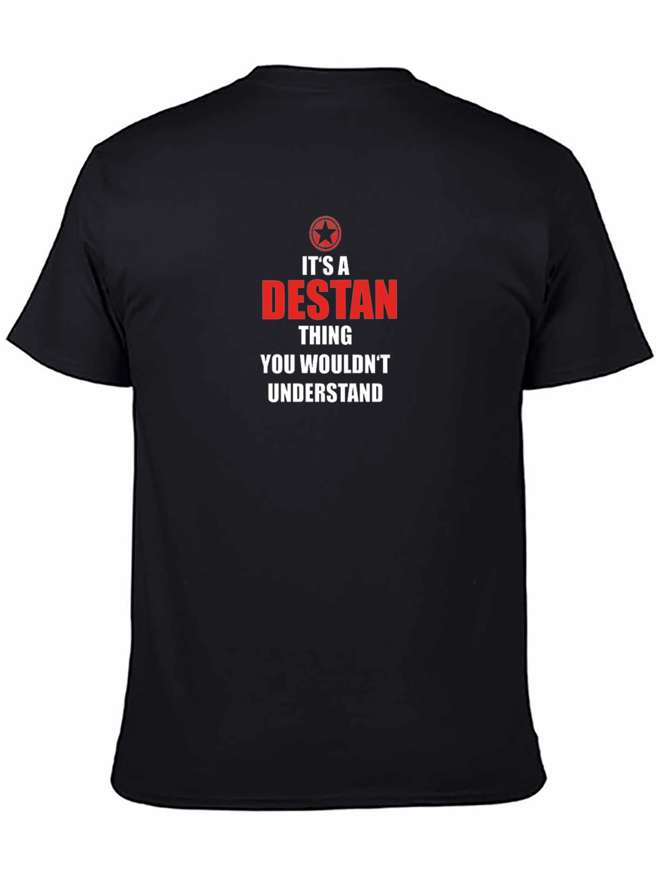 Its A Destan Thing T-Shirt