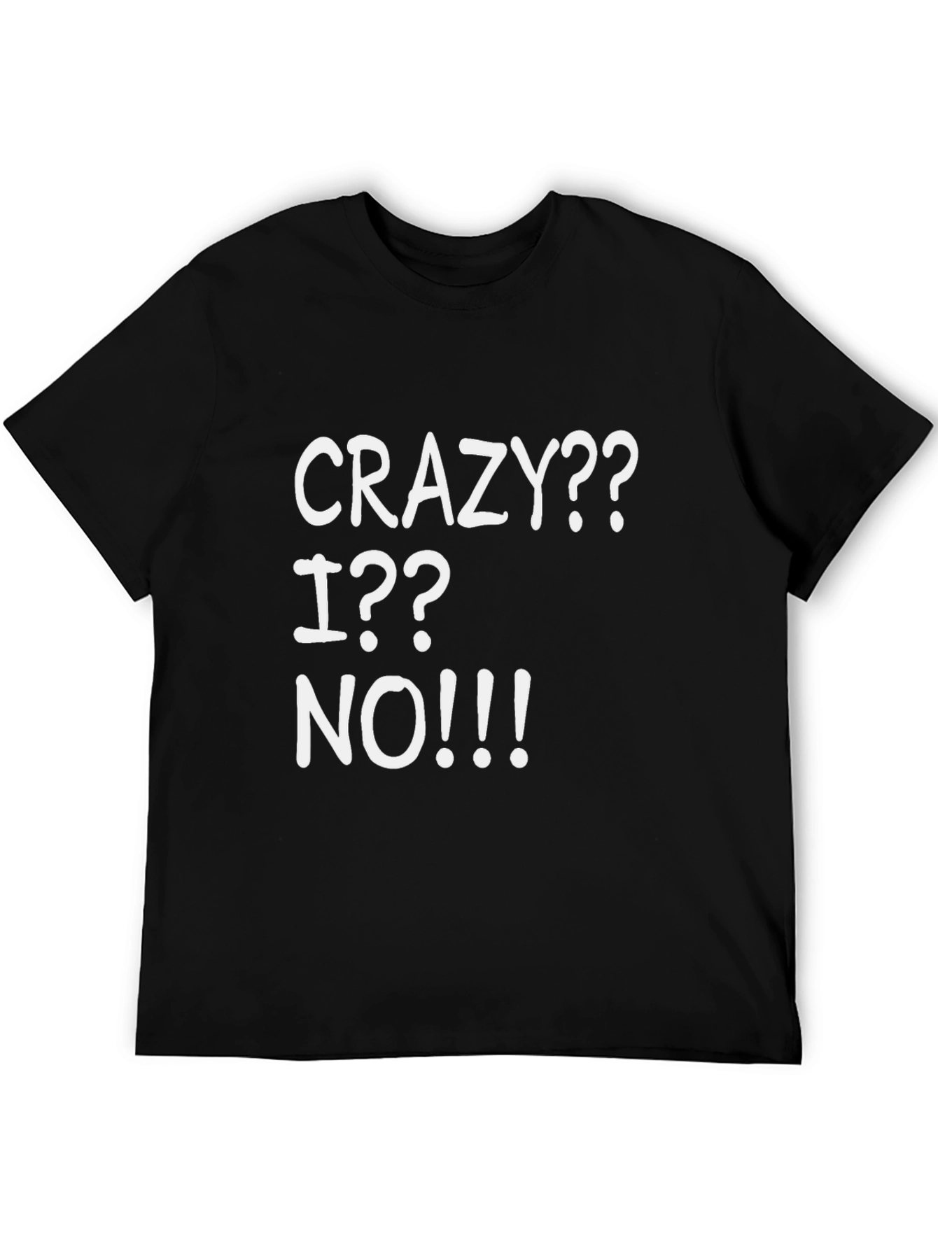 Crazy? I? No!!! Graphic T-Shirt - Black