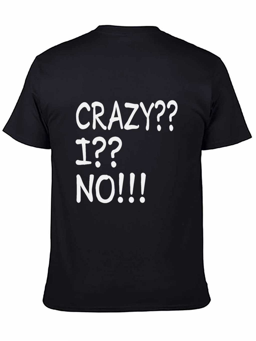 Crazy? I? No!!! Graphic T-Shirt - Black
