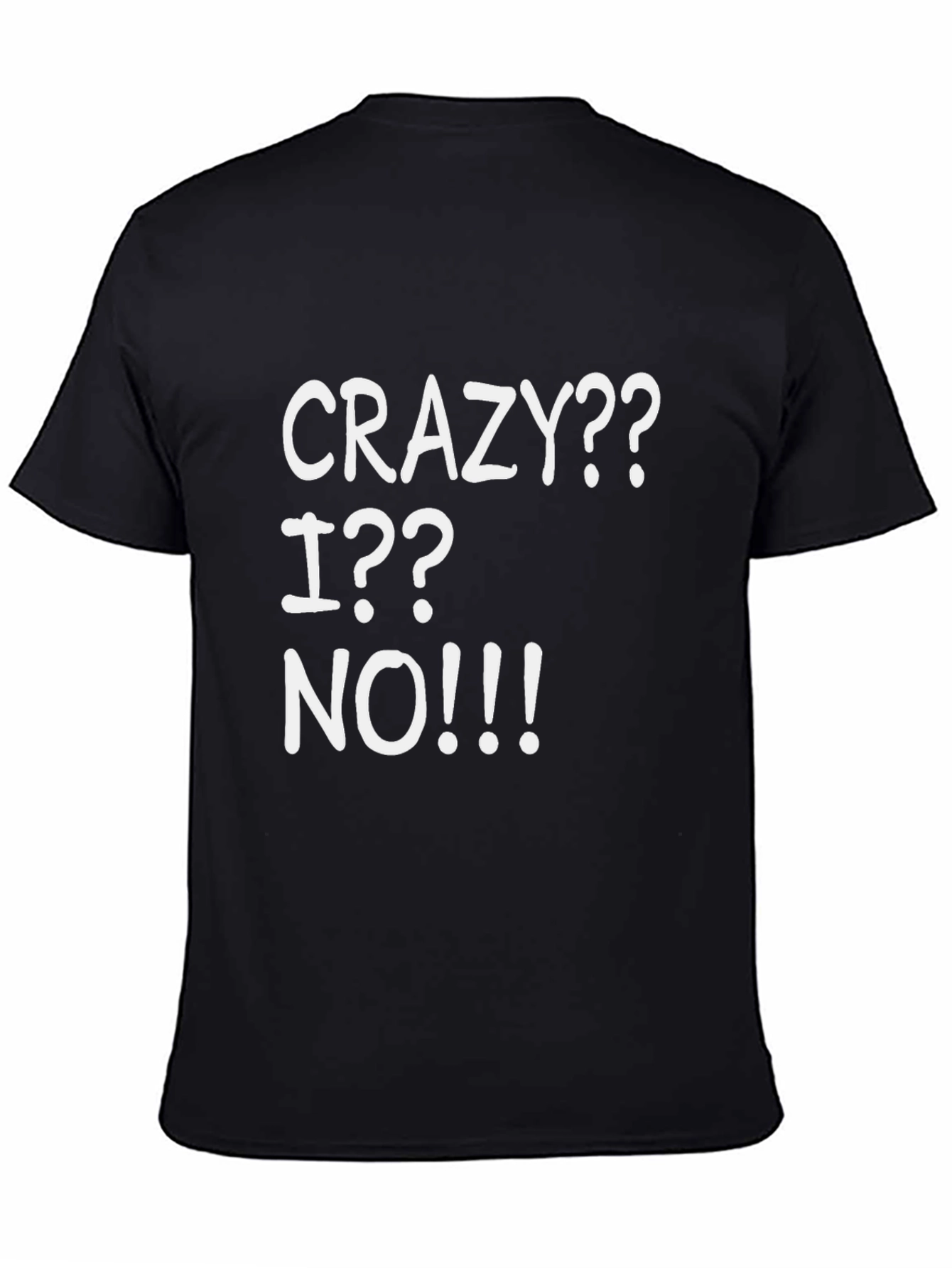 Crazy? I? No!!! Graphic T-Shirt - Black