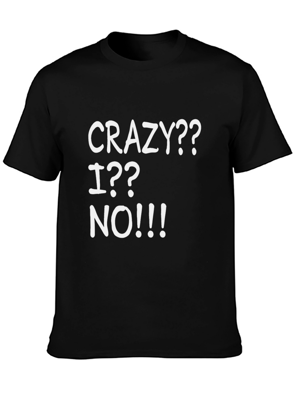 Crazy? I? No!!! Graphic T-Shirt - Black