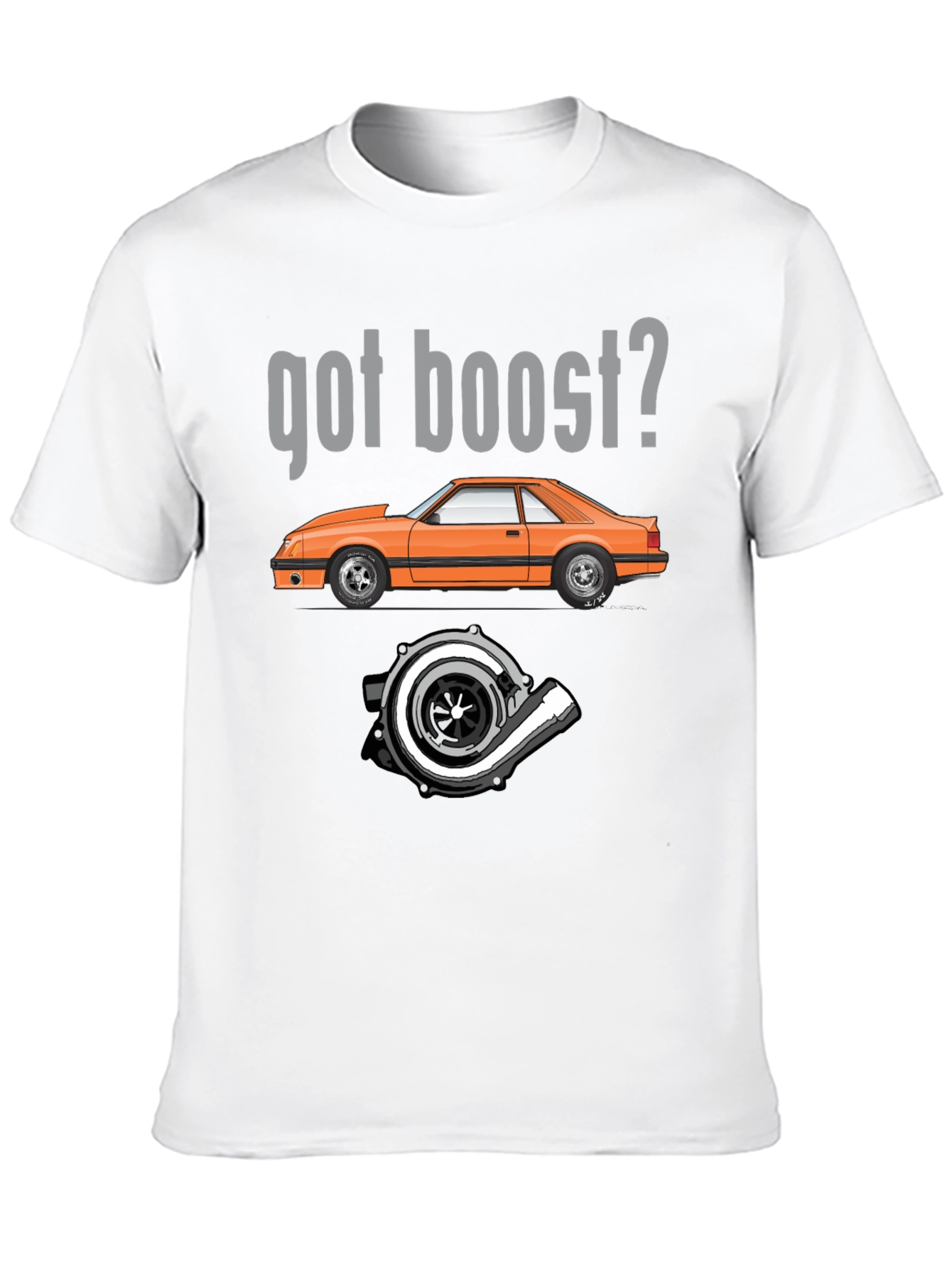Got Boost? Car Enthusiast T-Shirt