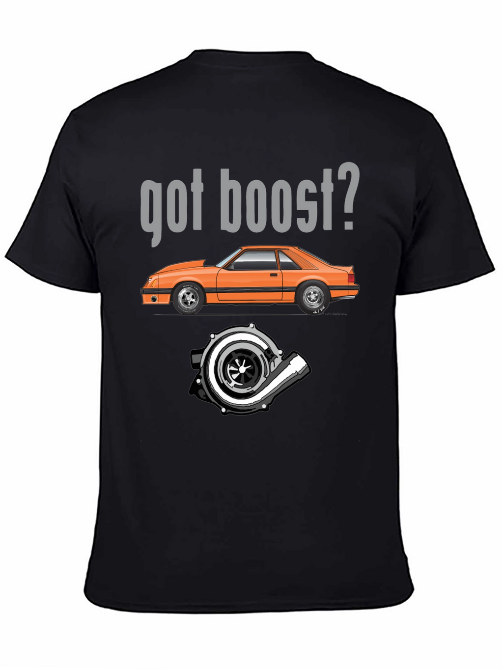 Got Boost? Car Enthusiast T-Shirt