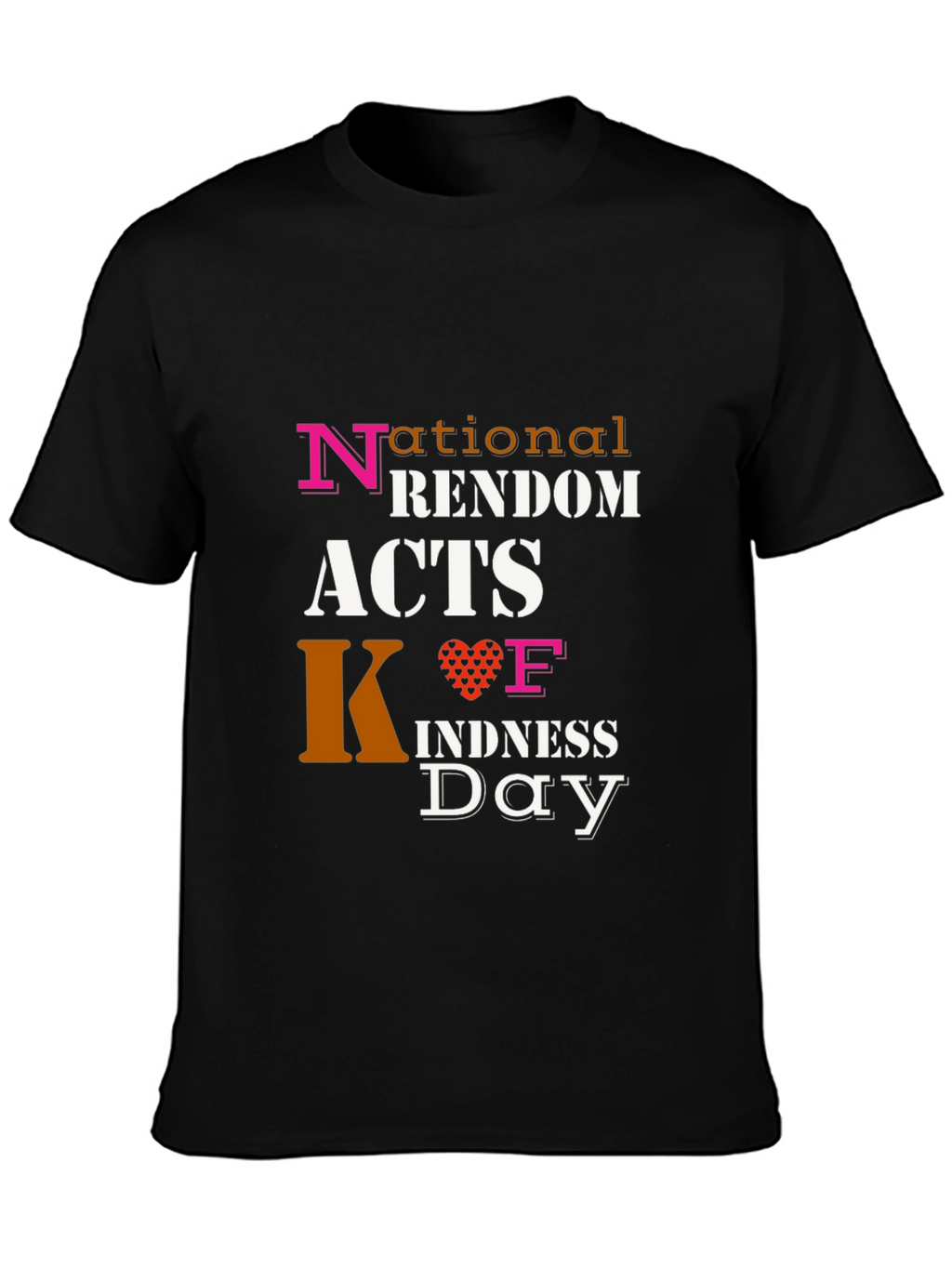 National Random Acts of Kindness Day T-Shirt