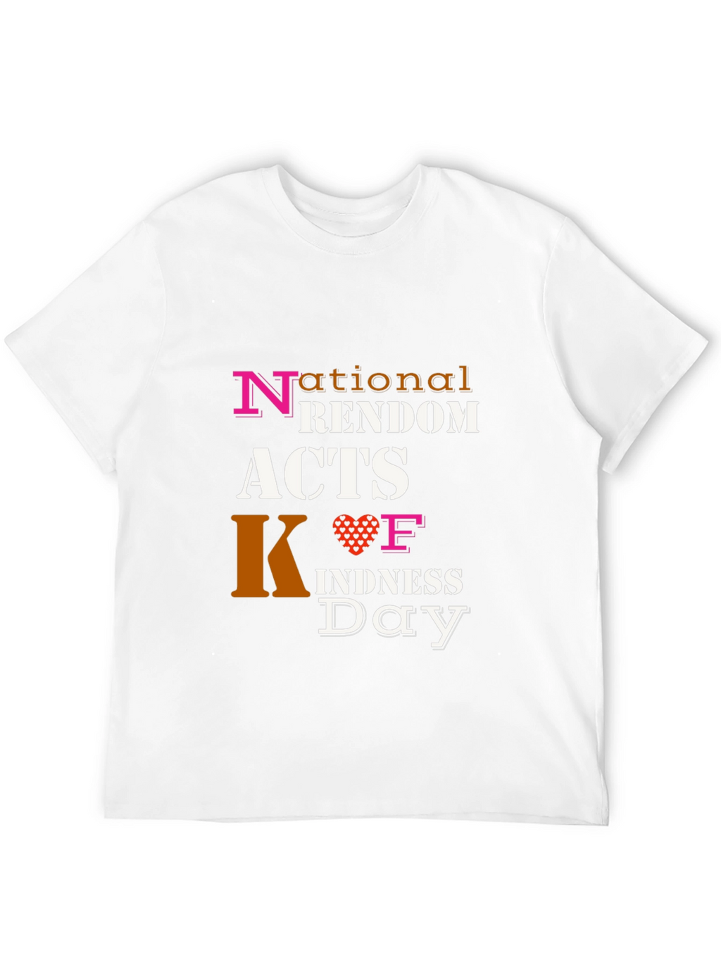 National Random Acts of Kindness Day T-Shirt