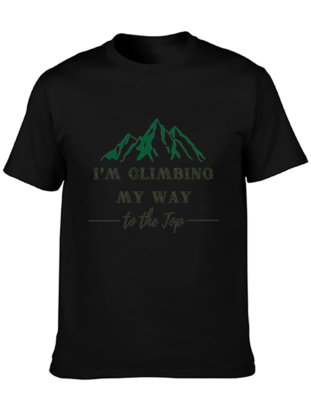 Climbing My Way to the Top T-Shirt